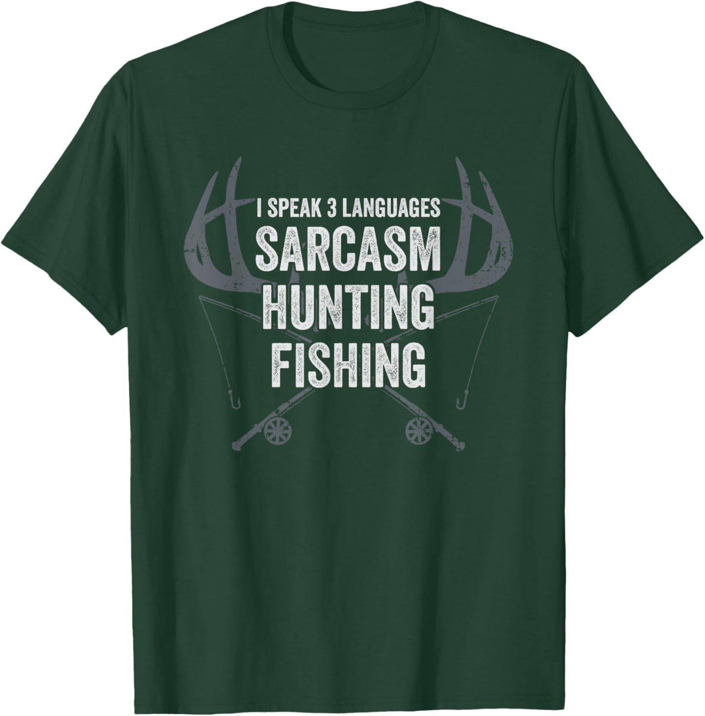 I Speak 3 Languages Sarcasm Hunting Fishing - Funny Joke T-Shirt - T-Shirt | Forest