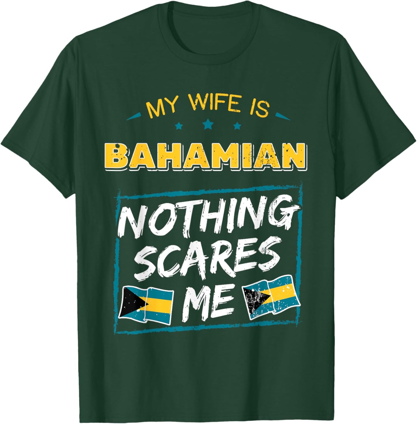 My Wife Is Bahamian Bahamas Heritage Roots Flag Pride T-Shirt - T-Shirt | Forest