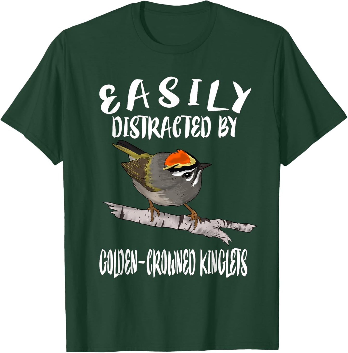 Easily Distracted By Golden-crowned Kinglets Birds Birding T-Shirt - T-Shirt | Forest