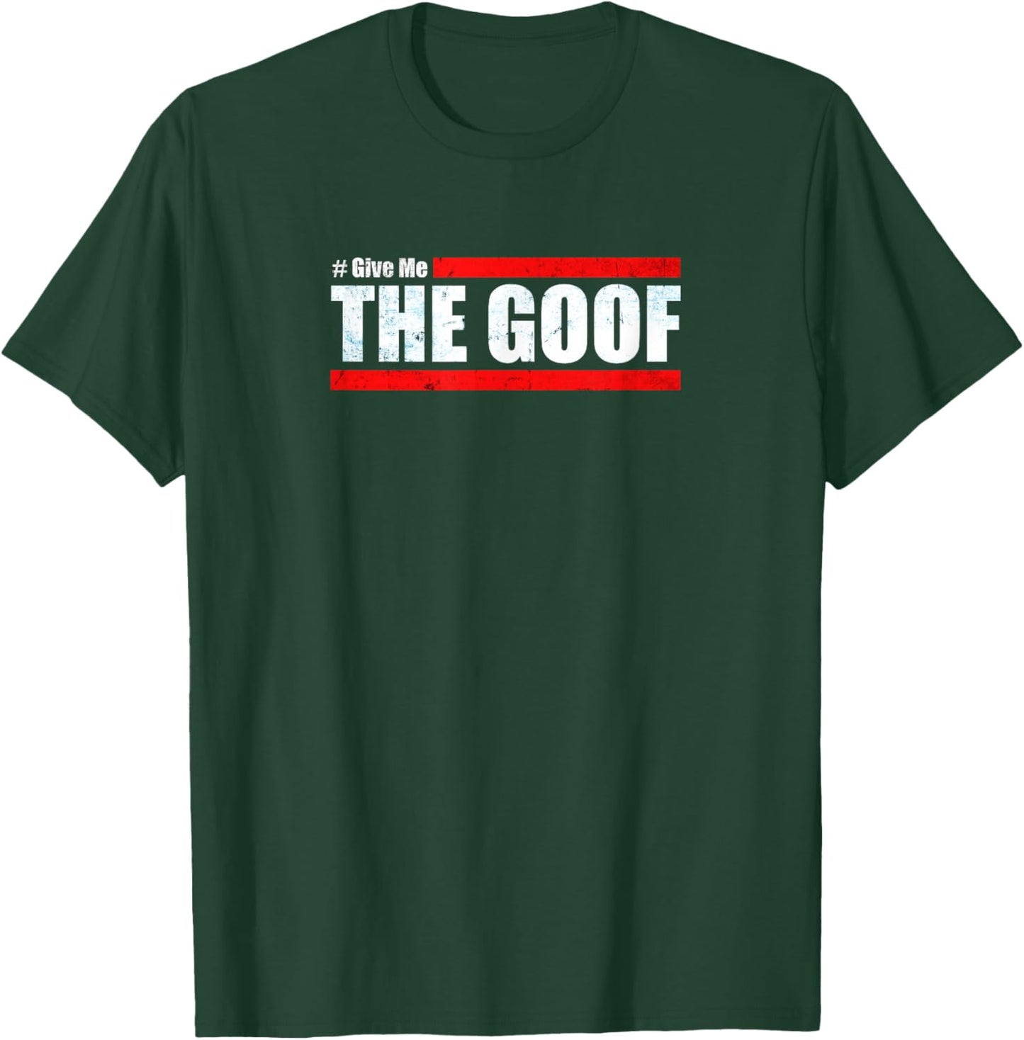 Team CT Challenge - Give Me The Goof Challenge T-Shirt - T-Shirt | Forest