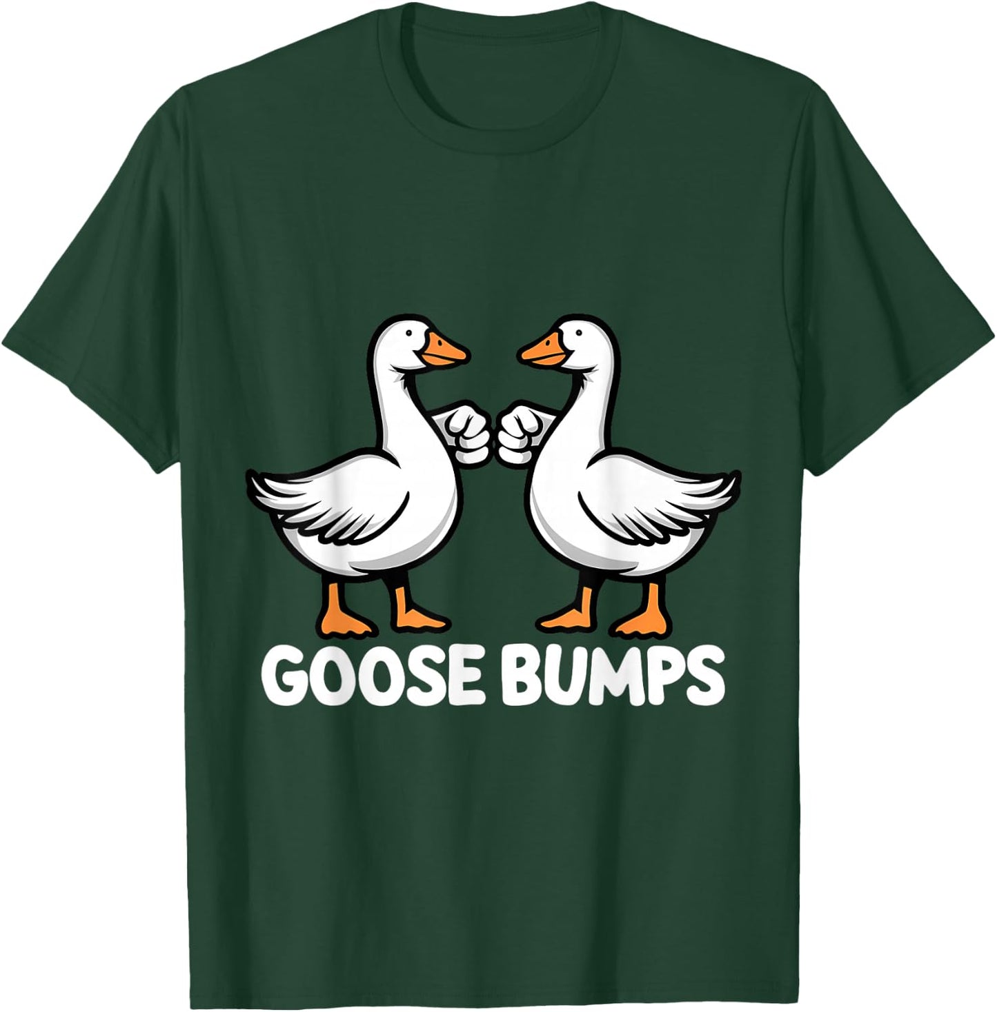 Goose Bumps Funny Pun BFF Goosebumps Geese Humor T-Shirt - T-Shirt | Forest