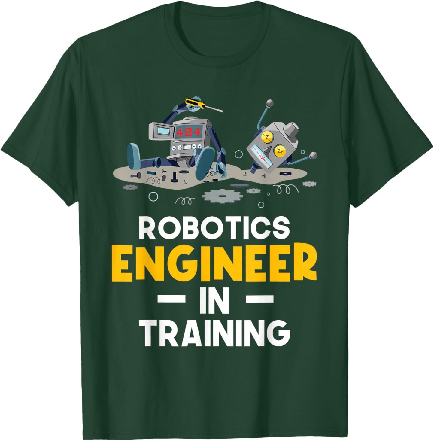 Robotics Engineer In Training - Robot Lover Cyborg T-Shirt - T-Shirt | Forest