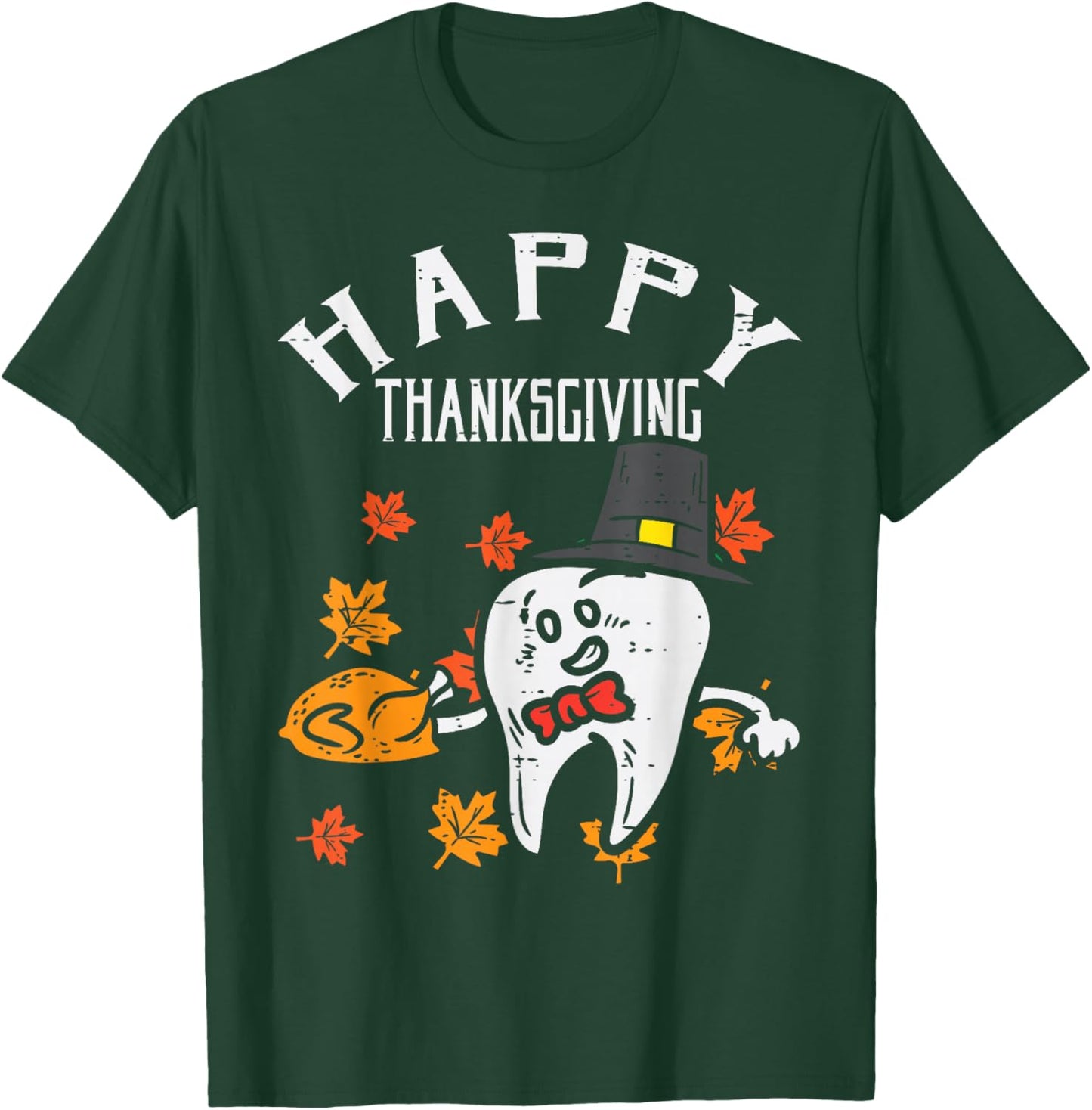 Tooth Leaves Turkey Happy Thanksgiving Dentist Dental T-Shirt - T-Shirt | Forest
