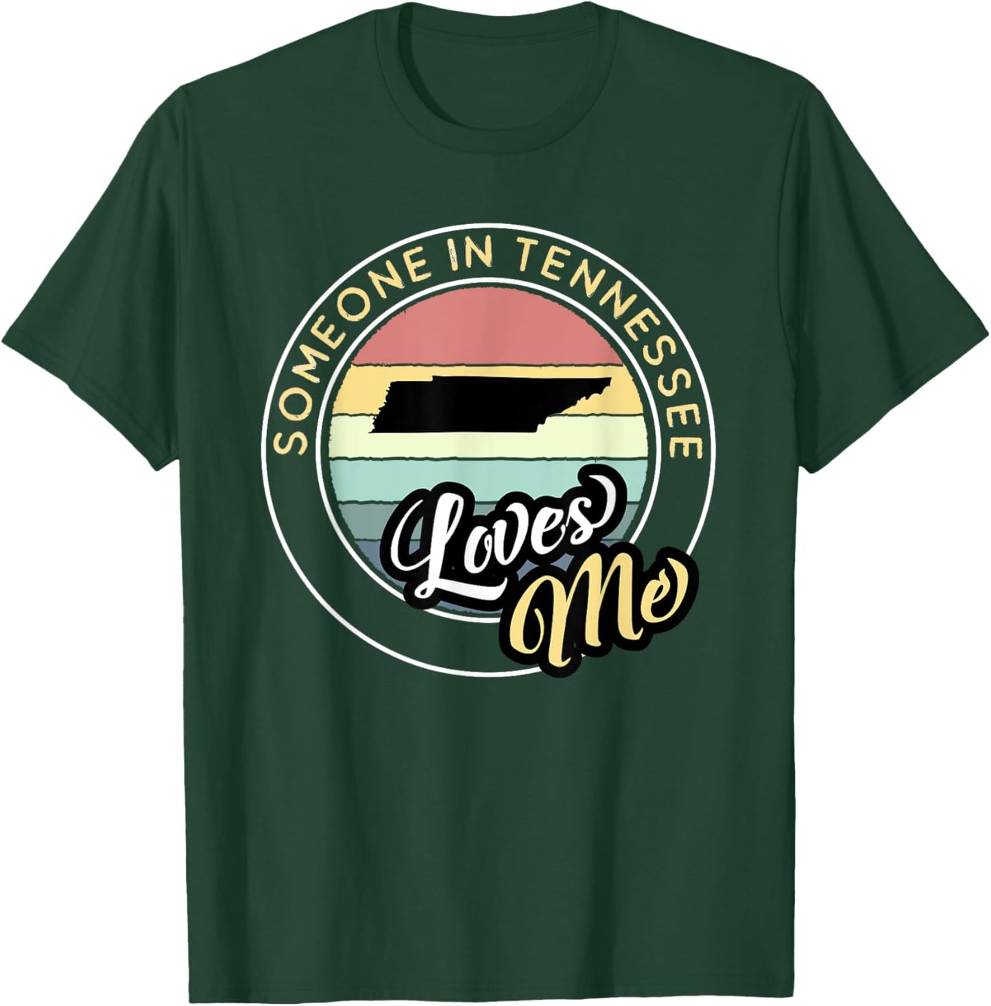Someone in Tennessee Loves Me Vintage Sunset State Map T-Shirt - T-Shirt | Forest
