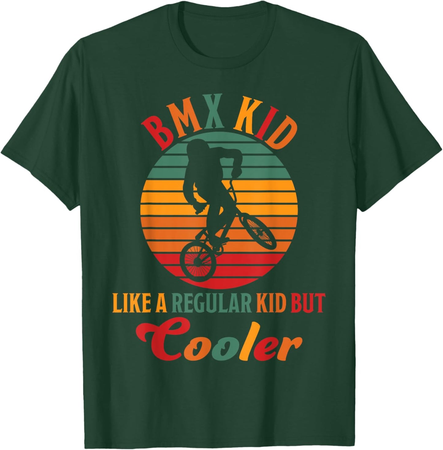 BMX Kid Like A Regular Kid But Cooler Bicycle Freestyle BMX T-Shirt - T-Shirt | Forest