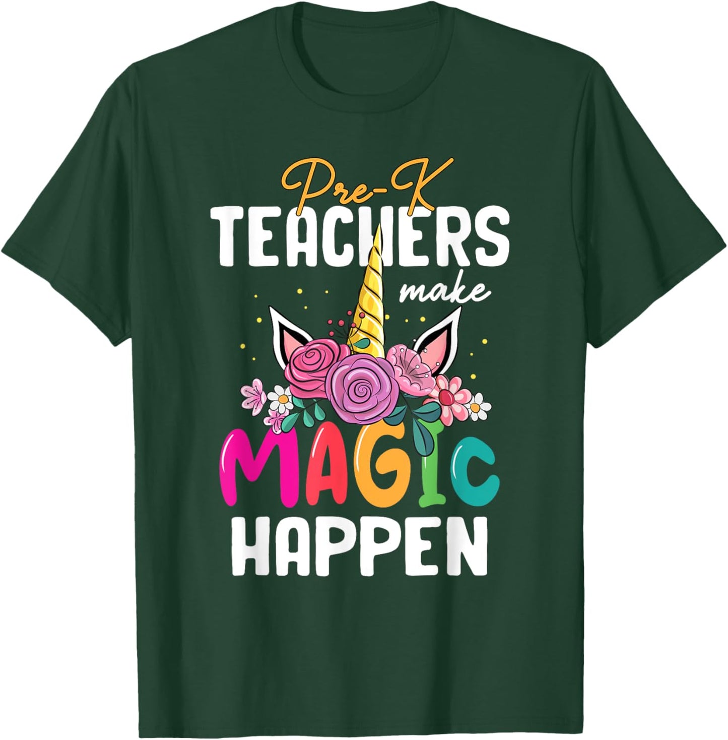 Pre-K Teachers Make Magic Happen Unicorn Back To School T-Shirt - T-Shirt | Forest
