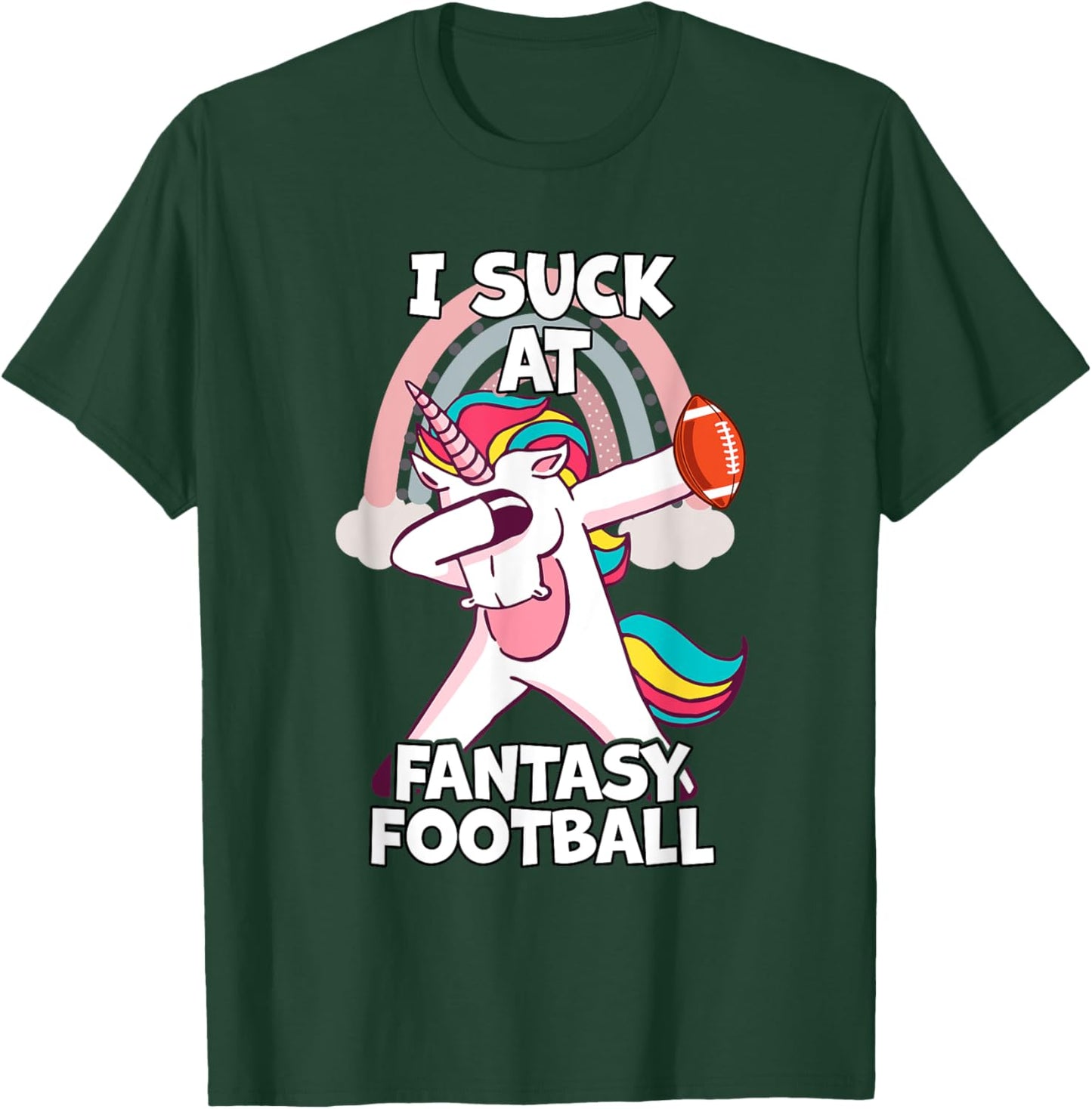 I Suck at Fantasy Football Unicorn Rainbow Loser Men T-Shirt - T-Shirt | Forest
