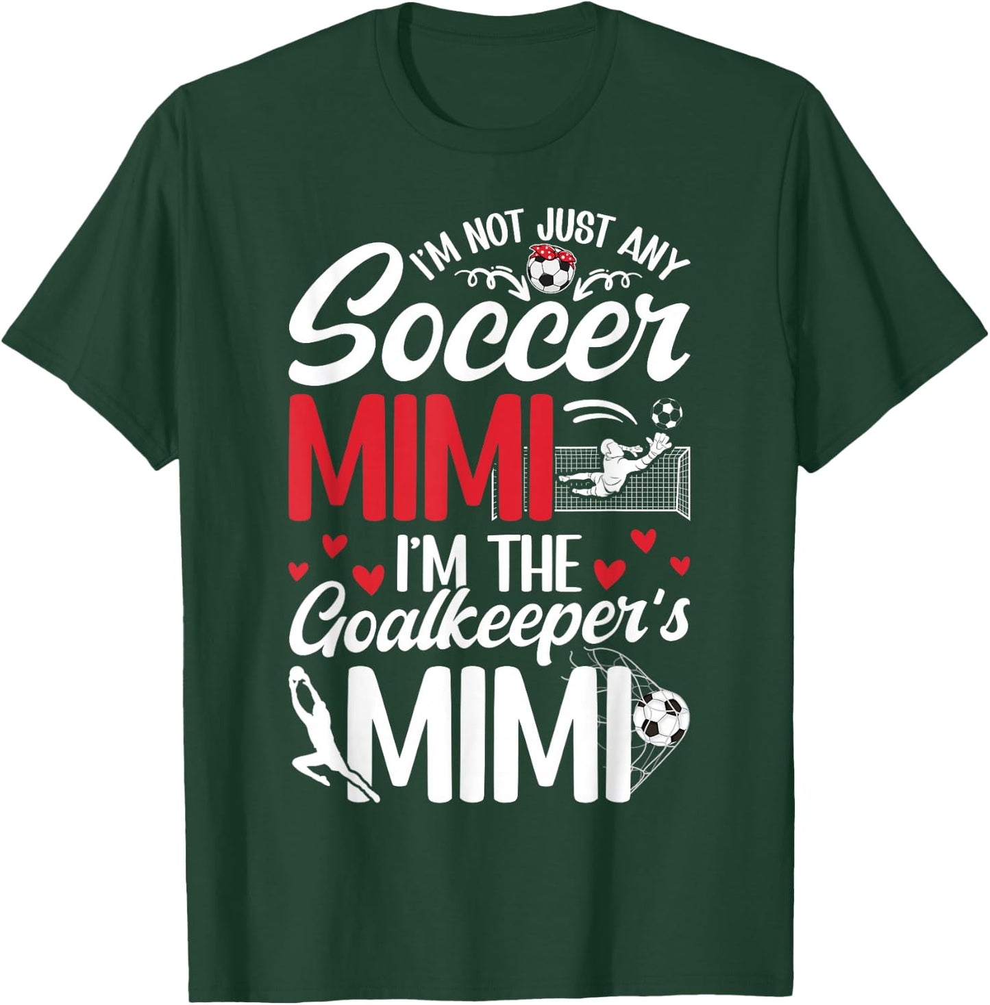 I'm The Soccer Goalkeeper Mimi Of A Soccer Goalie Mimi T-Shirt - T-Shirt | Forest