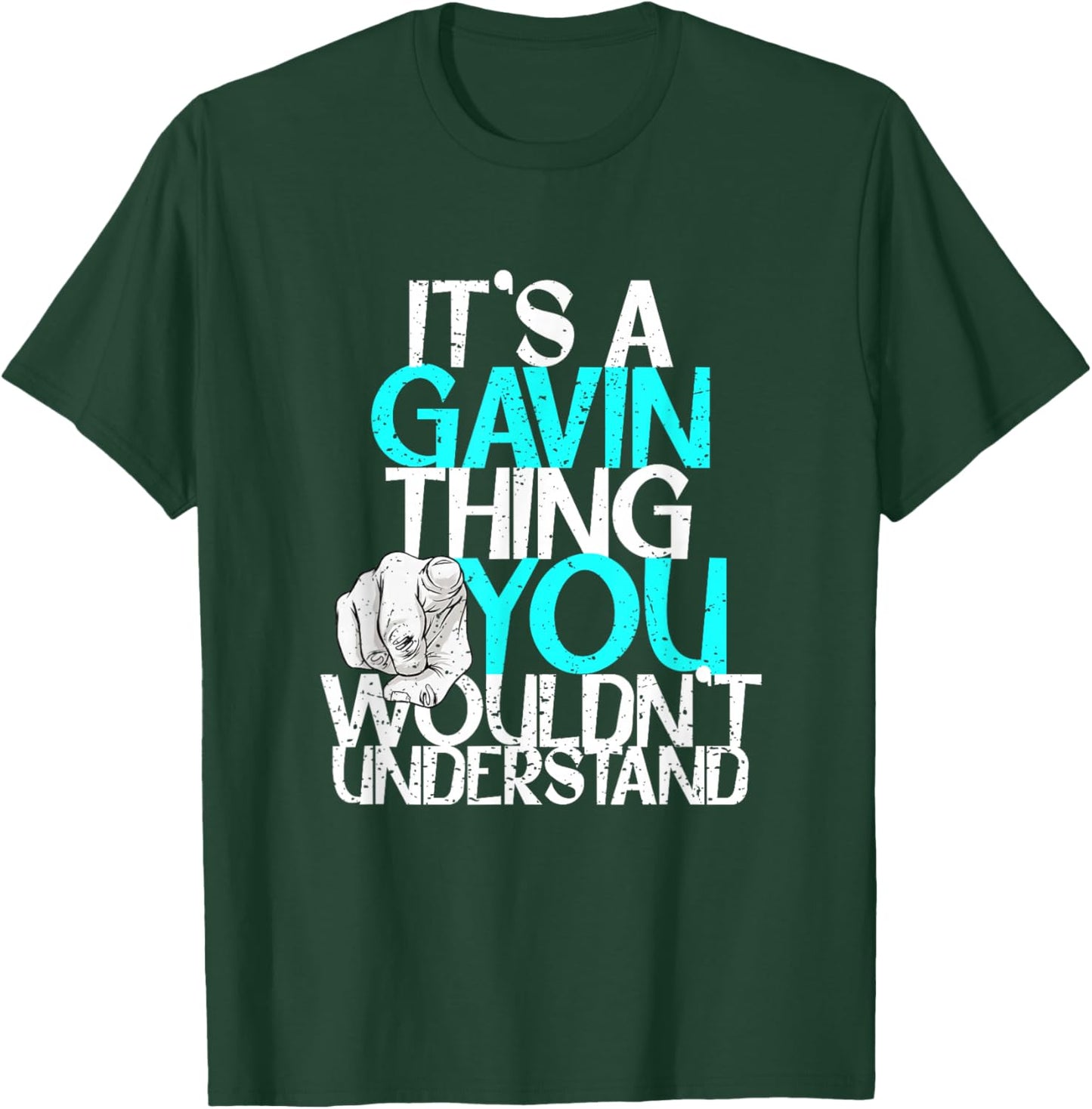 It's A Gavin Thing You Wouldn't Understand T-Shirt - T-Shirt | Forest