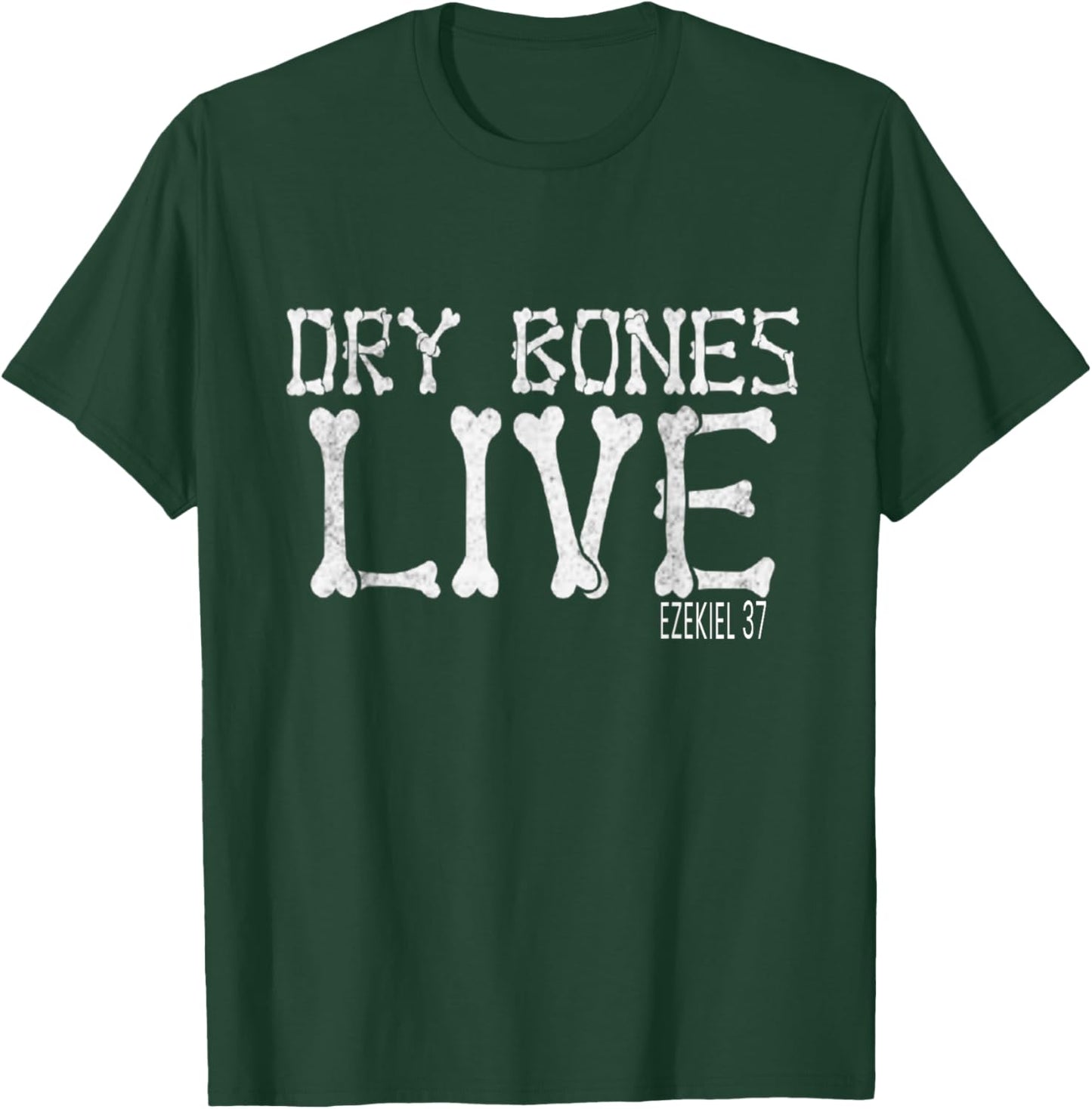 Bible Verse Dry Bones Live T-Shirt - T-Shirt | Forest
