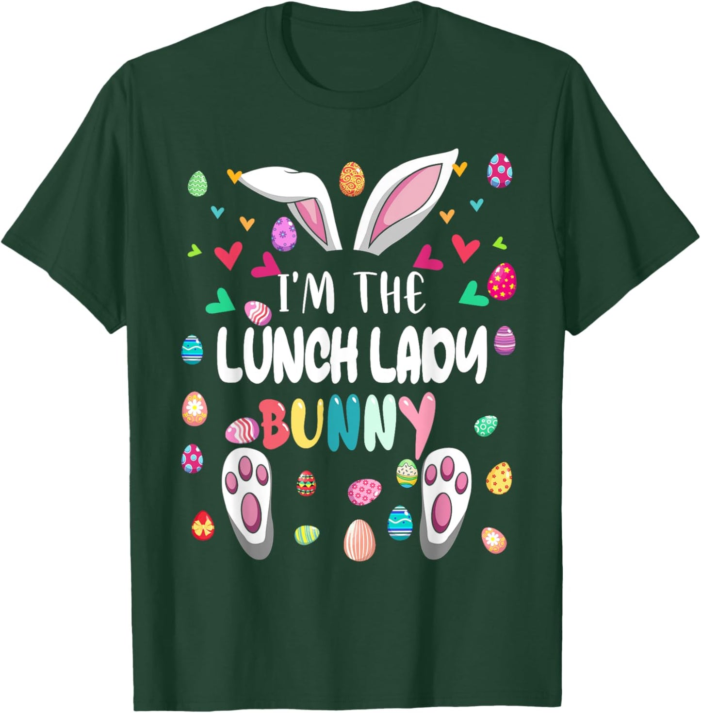 I'm The Lunch Lady Bunny Happy Easter Matching Bunny Lover T-Shirt - T-Shirt | Forest