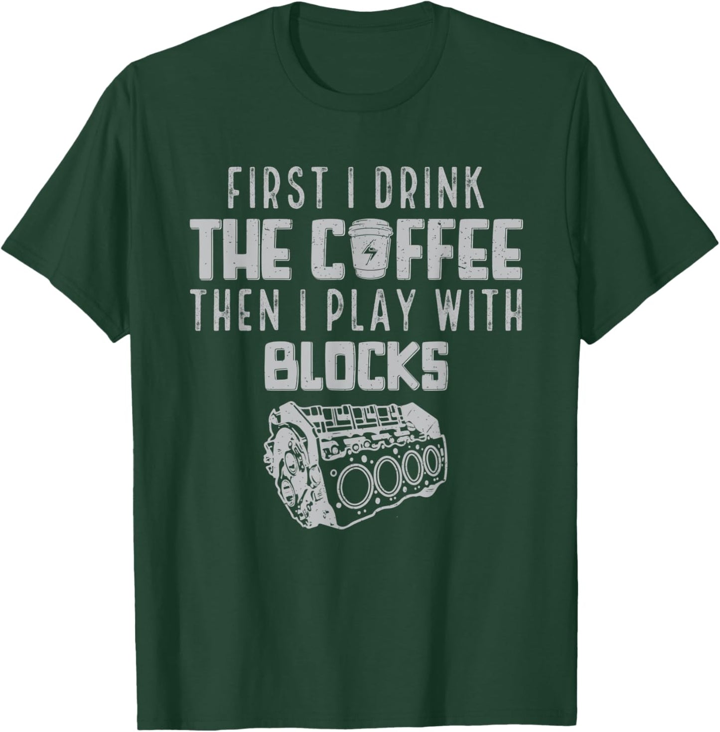 Funny Play With Blocks Enginemen Coffee Lovers Novelty T-Shirt - T-Shirt | Forest