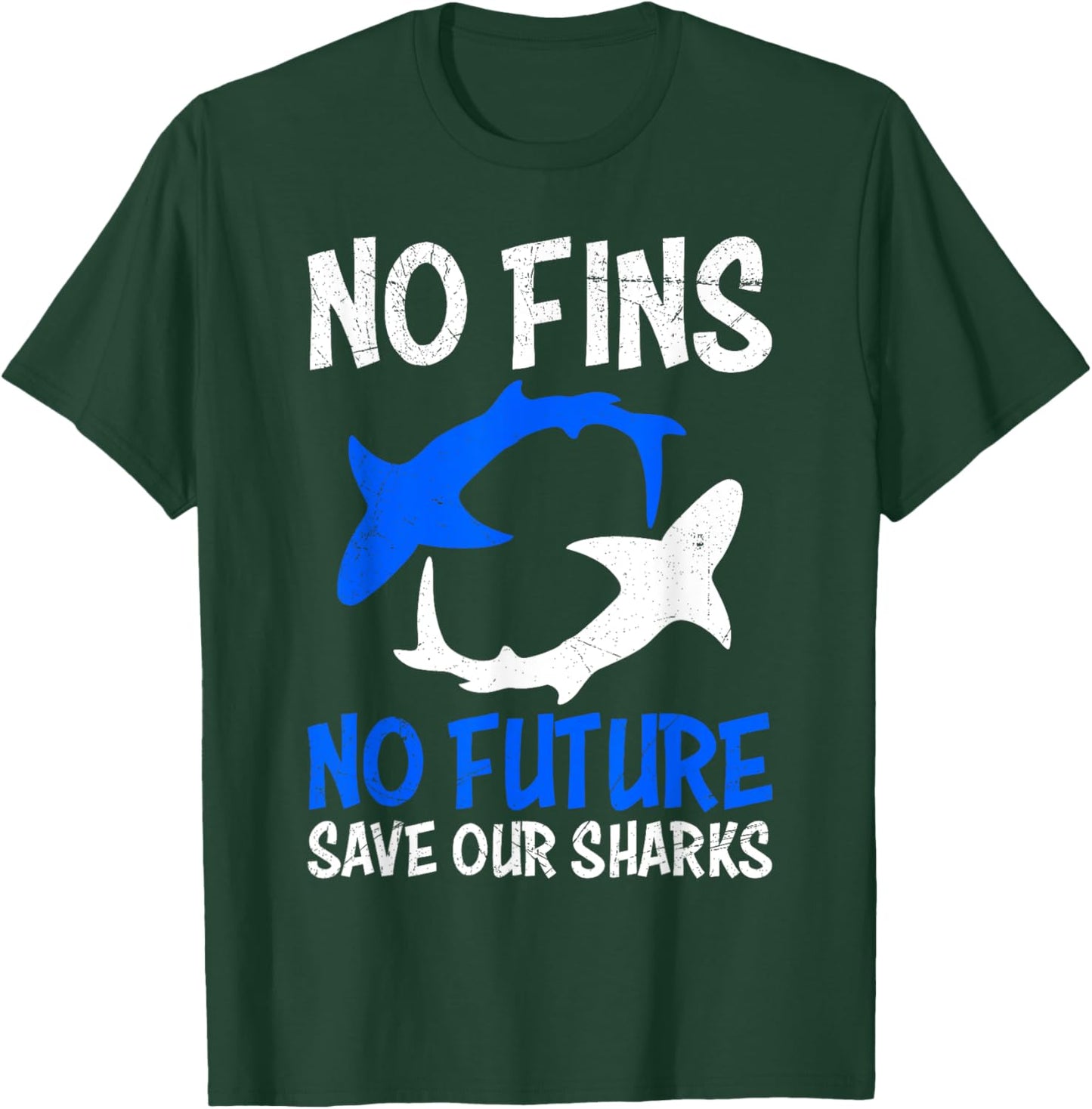 No Fins no Future Save our Sharks T-Shirt - T-Shirt | Forest