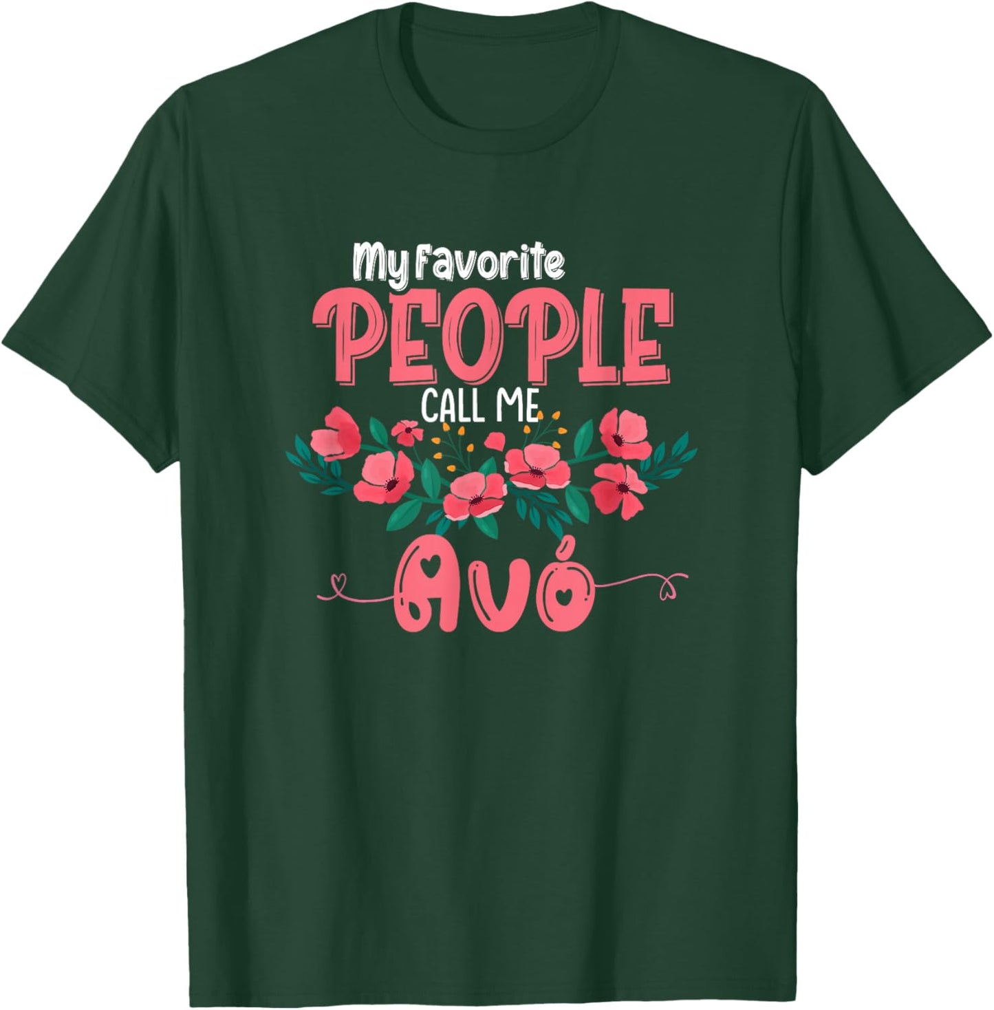 My Favorite People Call Me Avo Cute Gifts Portuguese Grandma T-Shirt - T-Shirt | Forest