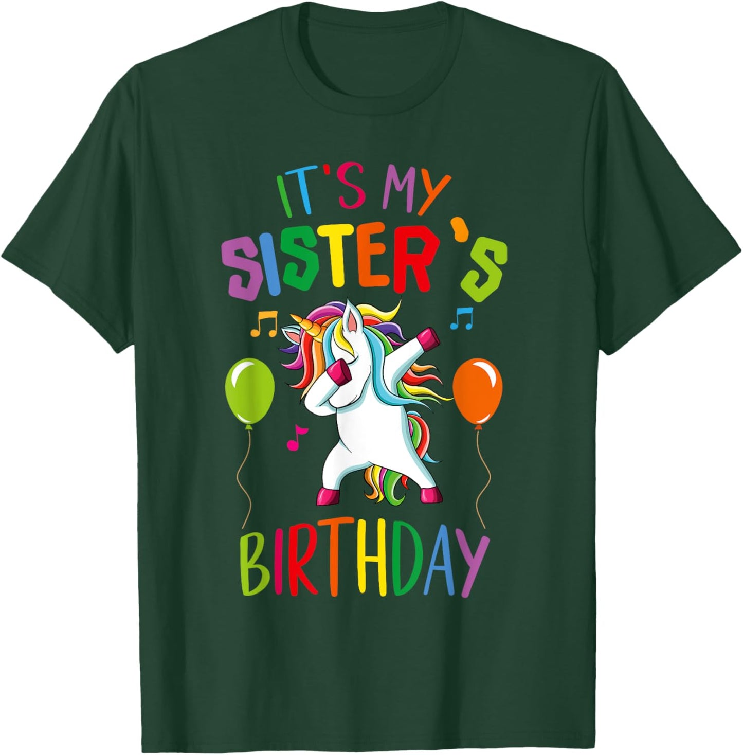 It Is My Sister's Birthday Awesome Happy Unicorn Party Girls T-Shirt - T-Shirt | Forest