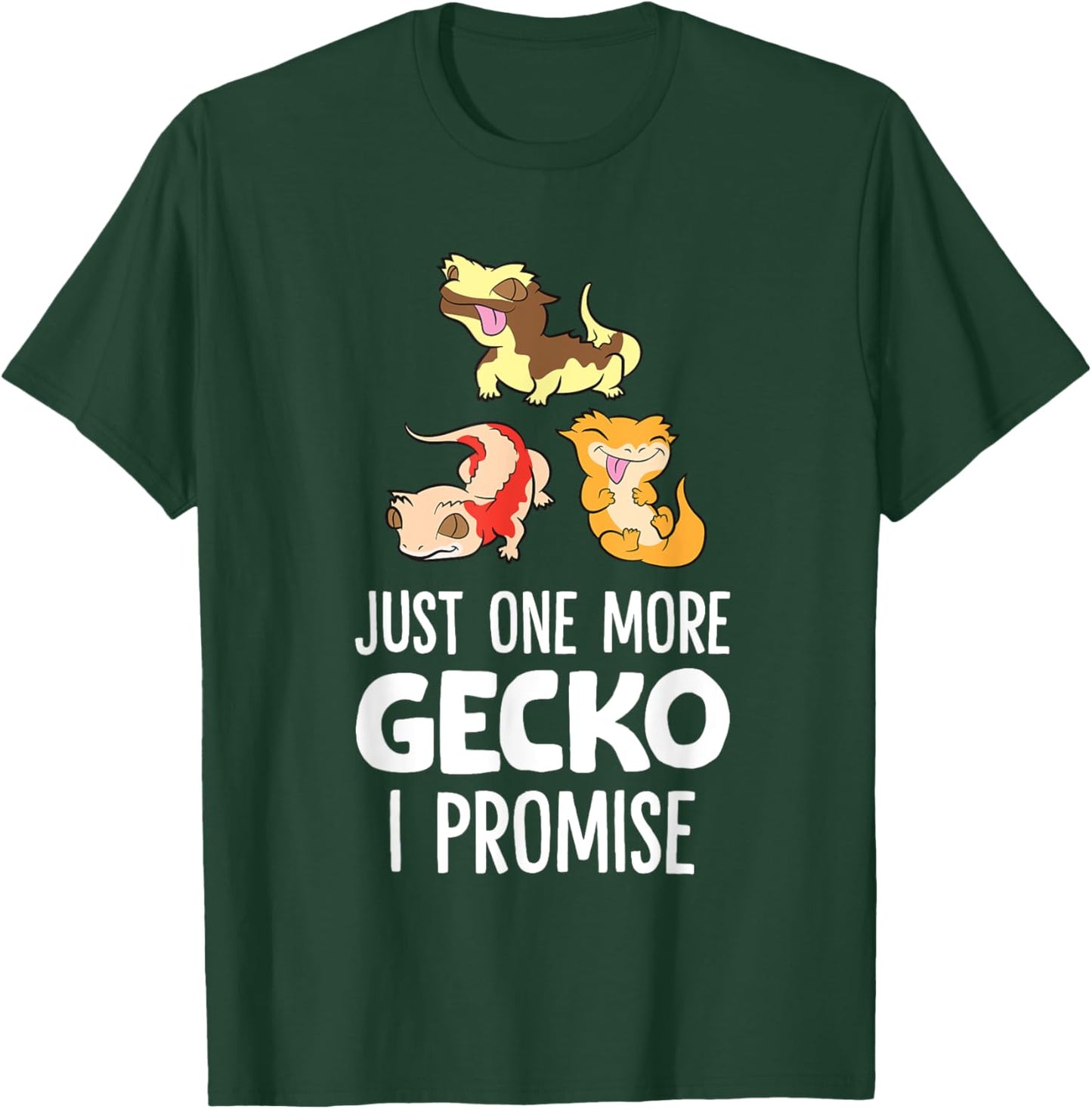 Just One More Crested Gecko I Promise Crested Gecko Owner T-Shirt - T-Shirt | Forest