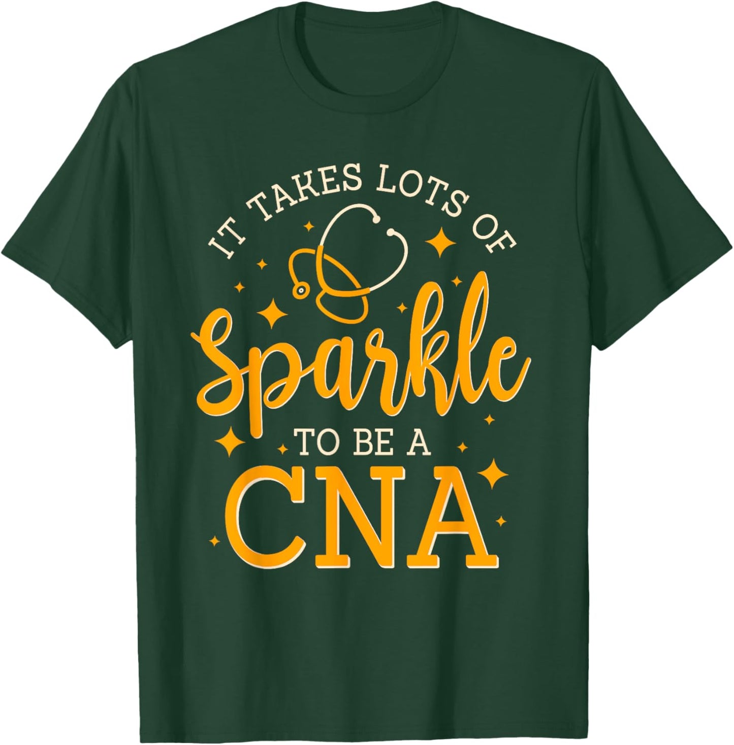 It Takes Lots Of Sparkle To Be CNA Funny CNA Nurse T-Shirt - T-Shirt | Forest