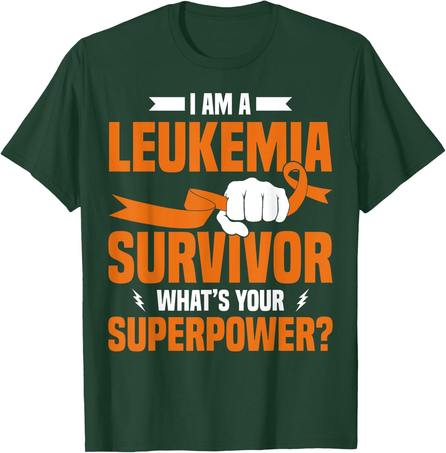 I'm A Leukemia Survivor Leukemia Awareness Support T-Shirt - T-Shirt | Forest