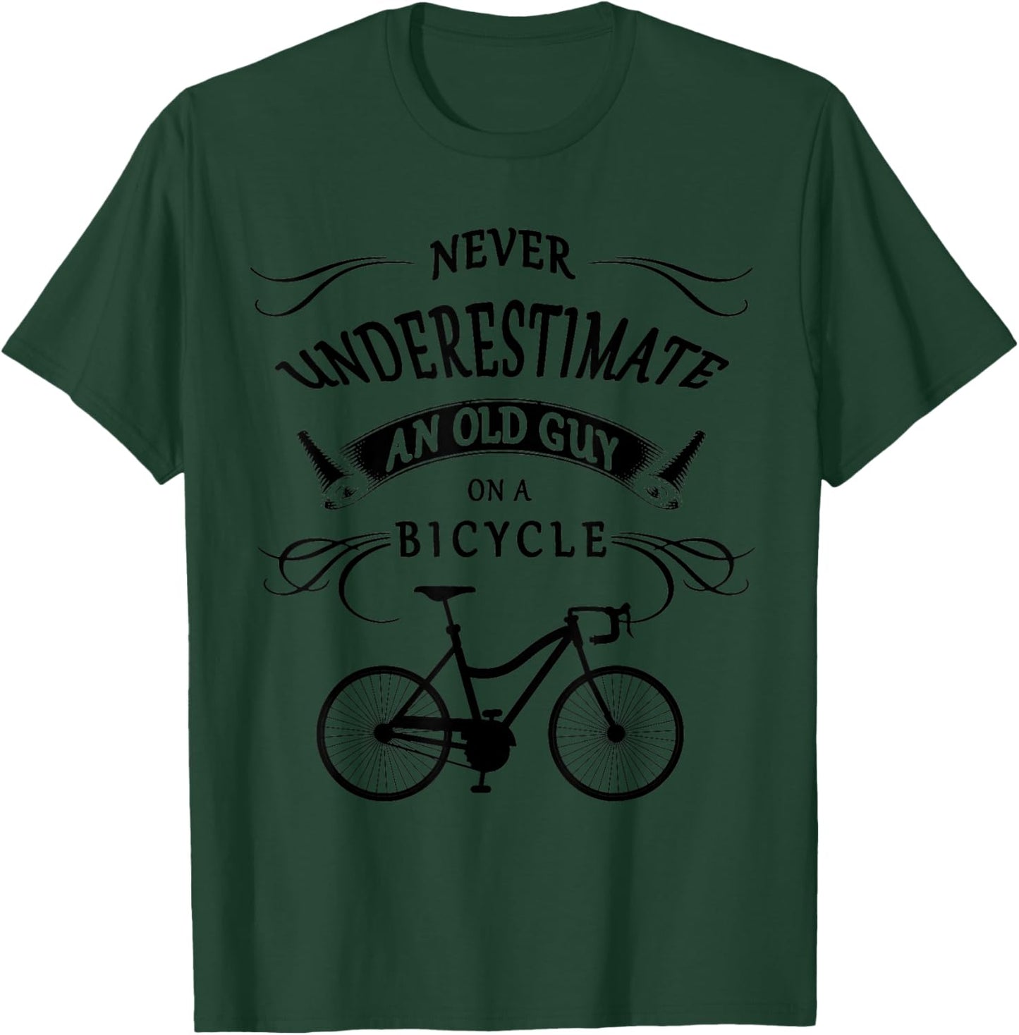 Never Underestimate an Old Guy On a Bicycle | Bike Cyclists T-Shirt - T-Shirt | Forest