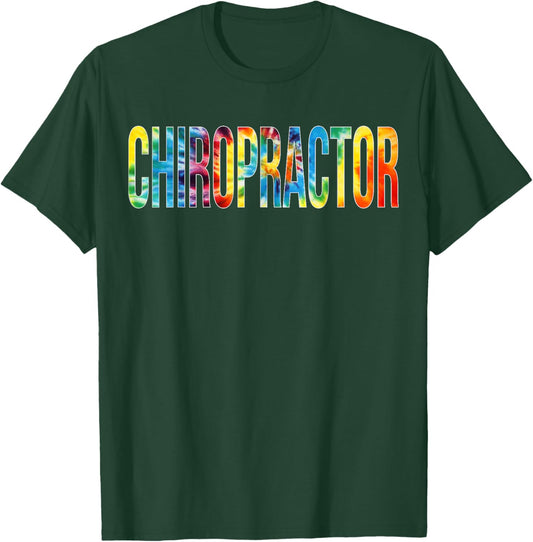 Chiropractor Appreciation Day Tie Dye For Work T-Shirt - T-Shirt | Forest