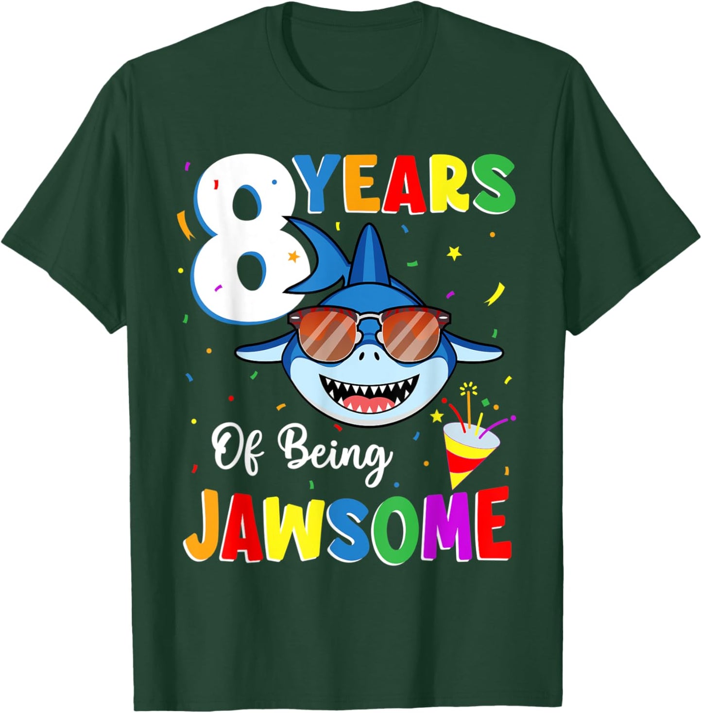 8 Years Of Being Jawsome Shark 8th Birthday 8 Years old T-Shirt - T-Shirt | Forest