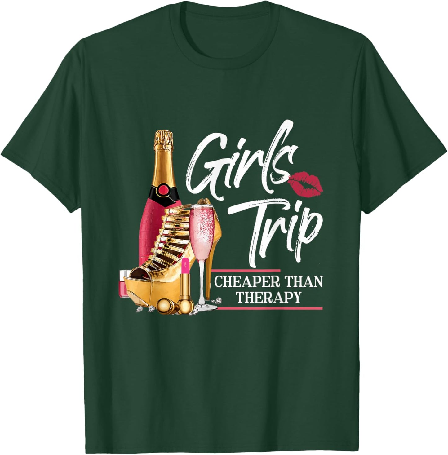 Girls Trip Cheaper Than A Therapy Funny Wine Party T-Shirt - T-Shirt | Forest