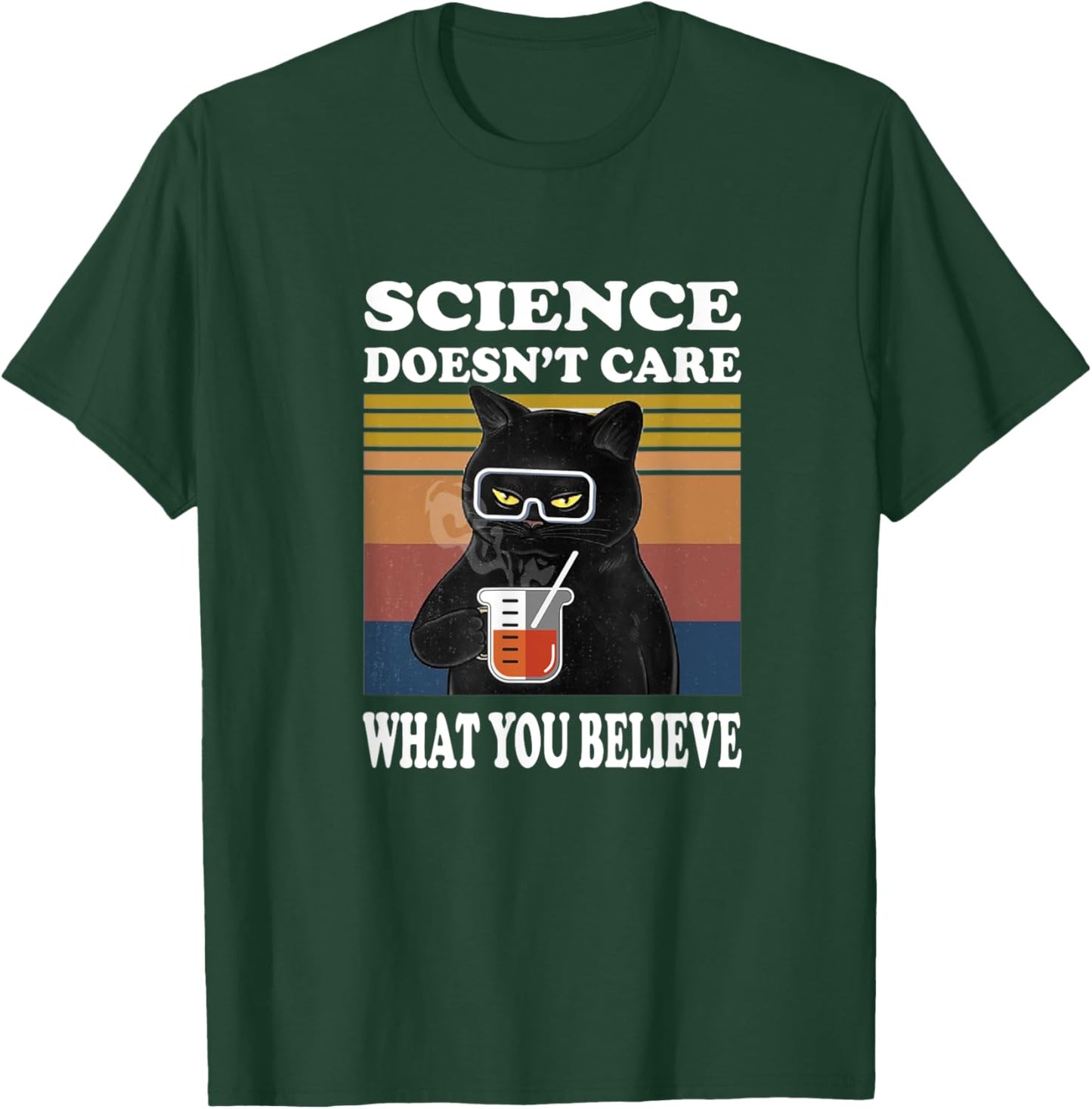 Black Cat Scientist - Science Doesn't Care What You Believe Men Women Girls Kids T-Shirt - T-Shirt | Forest