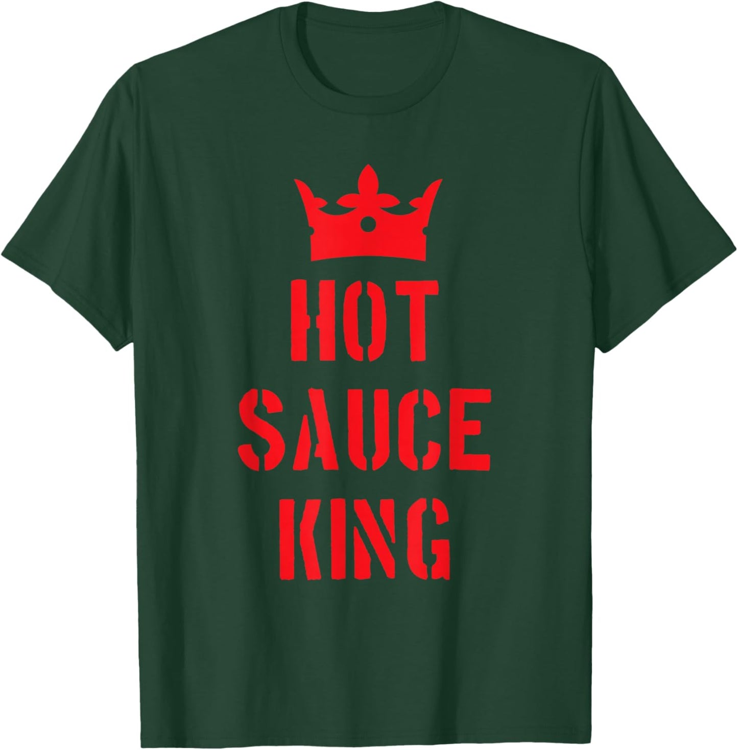 Hot Spicy Sauce King Funny Spice Peppers Food Lover T-Shirt - T-Shirt | Forest