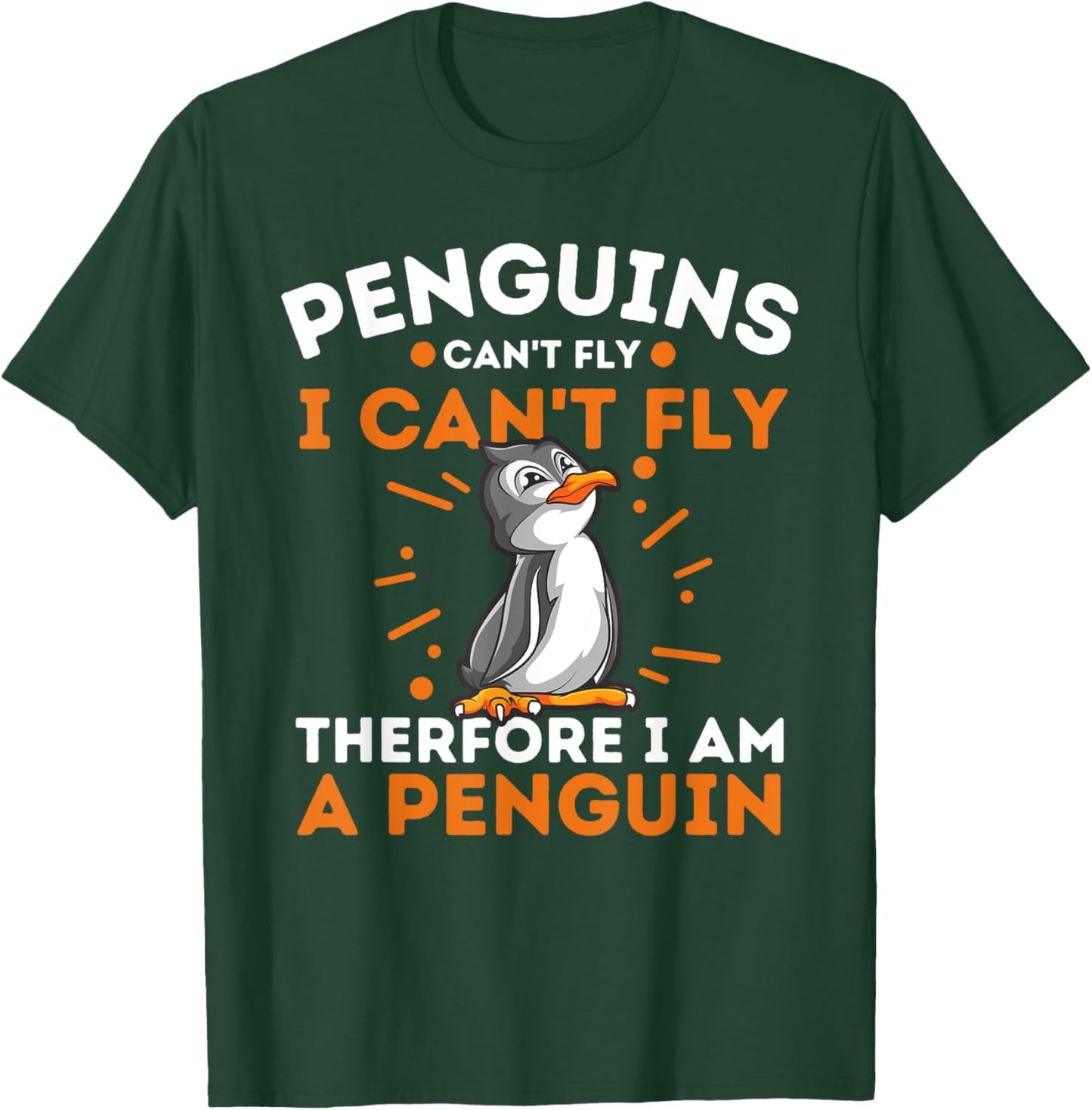 Funny Penguin Lover Shirts Penguins Can't Fly I Can't Fly Therefore I Am A Penguin , Black, Small T-Shirt - T-Shirt | Forest