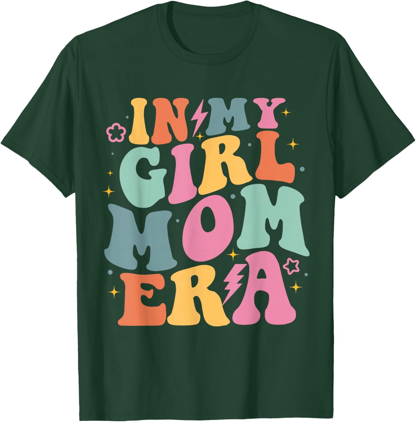 In My Girl Mom Era Mom Of Girl Funny Mom Mother's Day T-Shirt - T-Shirt | Forest