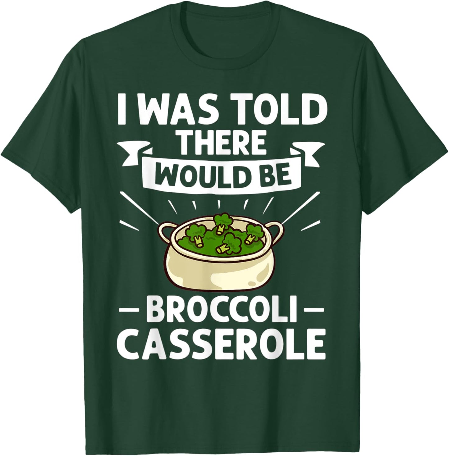 Broccoli Casserole Cheese Recipe Easy Food Dish Pan T-Shirt - T-Shirt | Forest