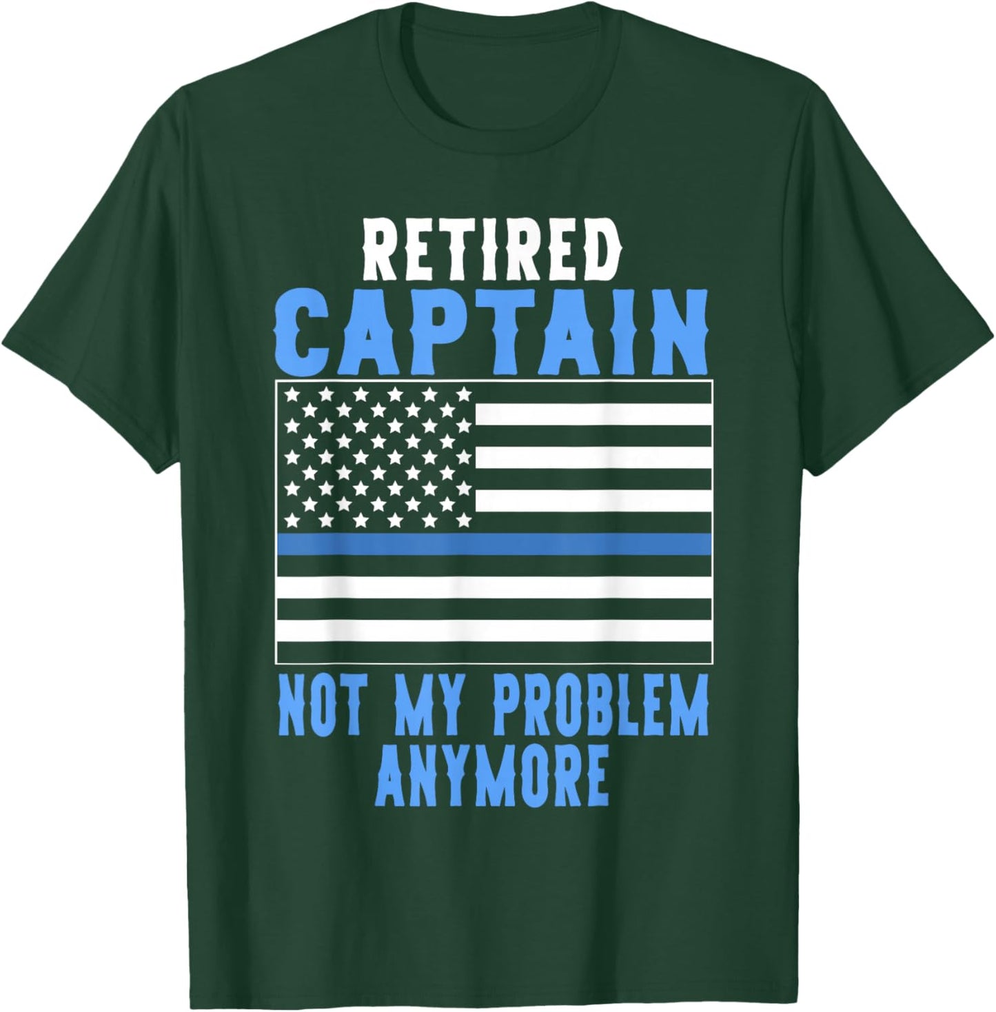 Retired Captain Police Officer T-Shirt - T-Shirt | Forest