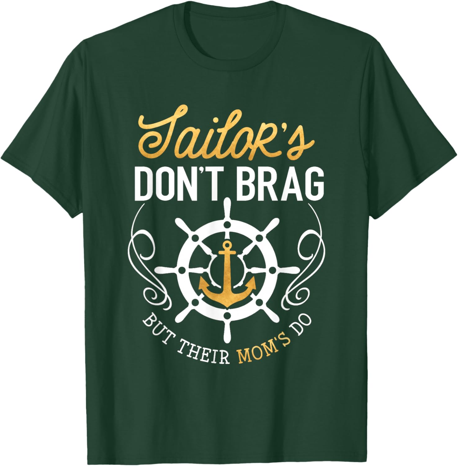 Proud Sailor Mom Shirt Don't Brag But Their Moms Do Funny T-Shirt - T-Shirt | Forest