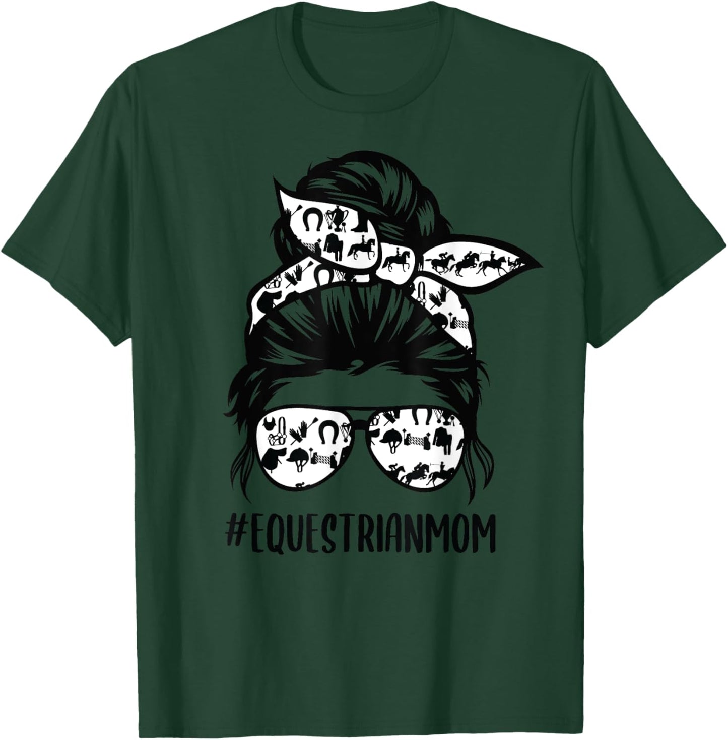 Equestrian Mom life messy bun hair Horse Show Mom Horseback T-Shirt - T-Shirt | Forest
