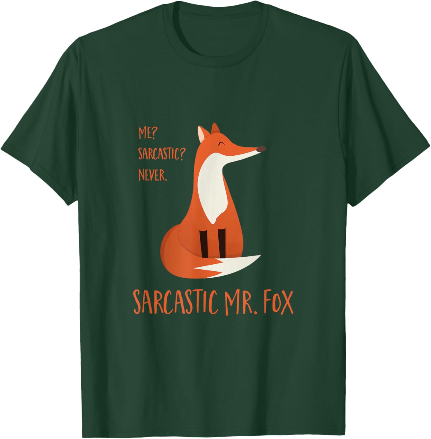 Sarcastic Mr. Fox T-Shirt - T-Shirt | Forest
