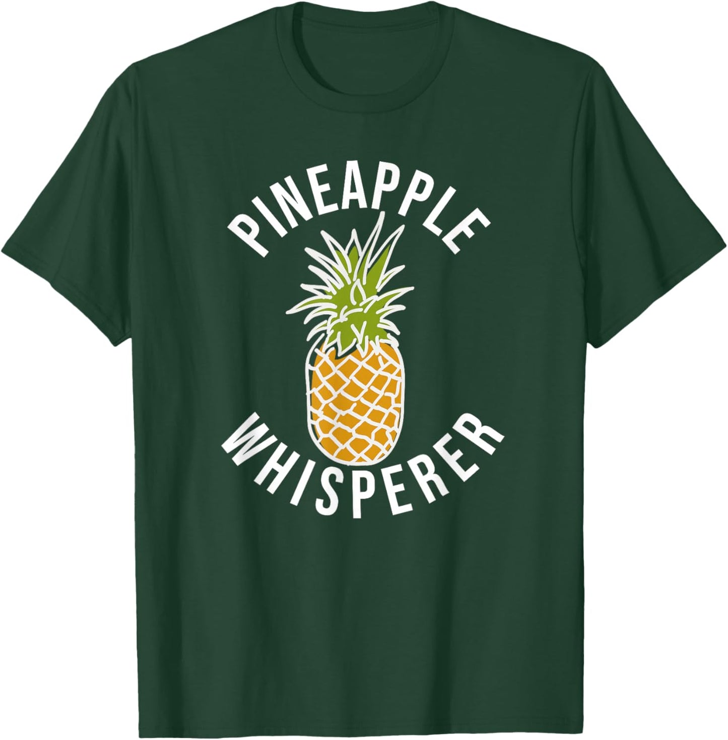 Pineapple Whisperer Funny Pineapple Farmer T-Shirt - T-Shirt | Forest