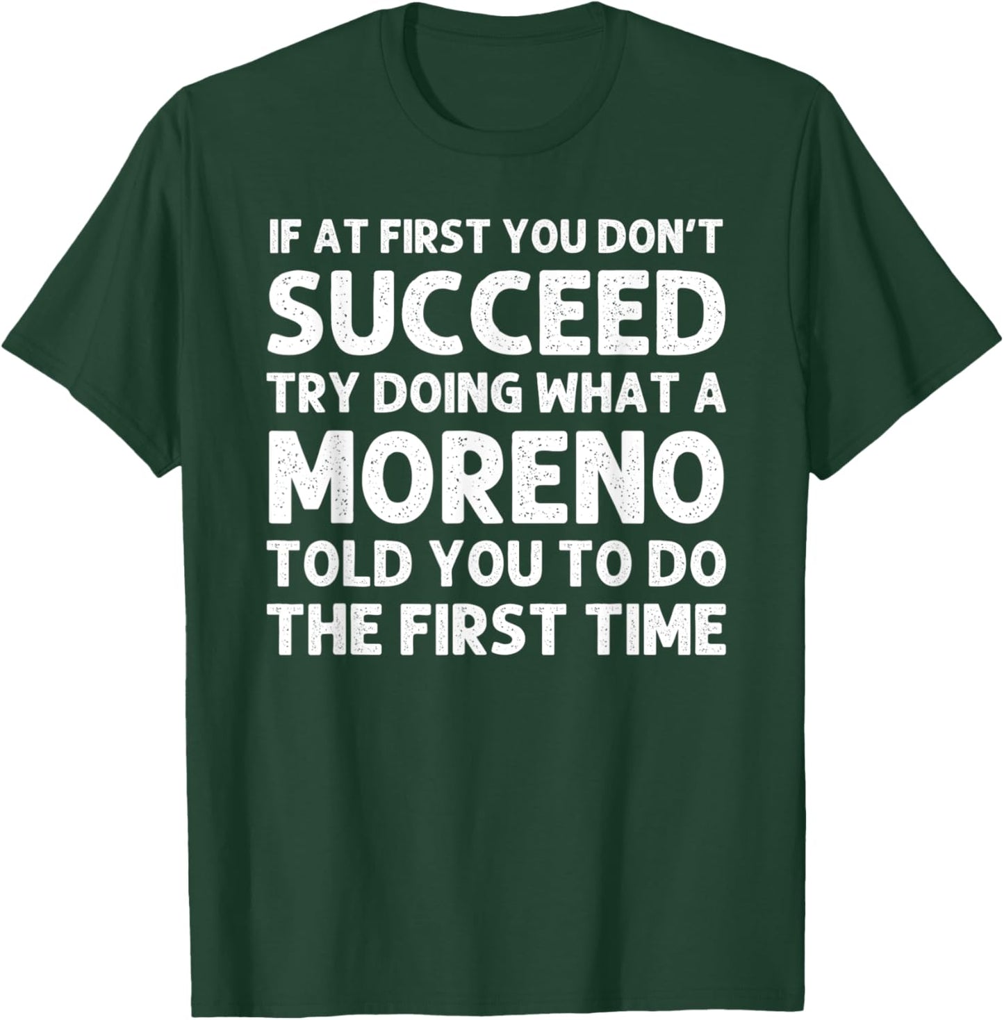 MORENO Funny Surname Family Tree Birthday Reunion Idea T-Shirt - T-Shirt | Forest