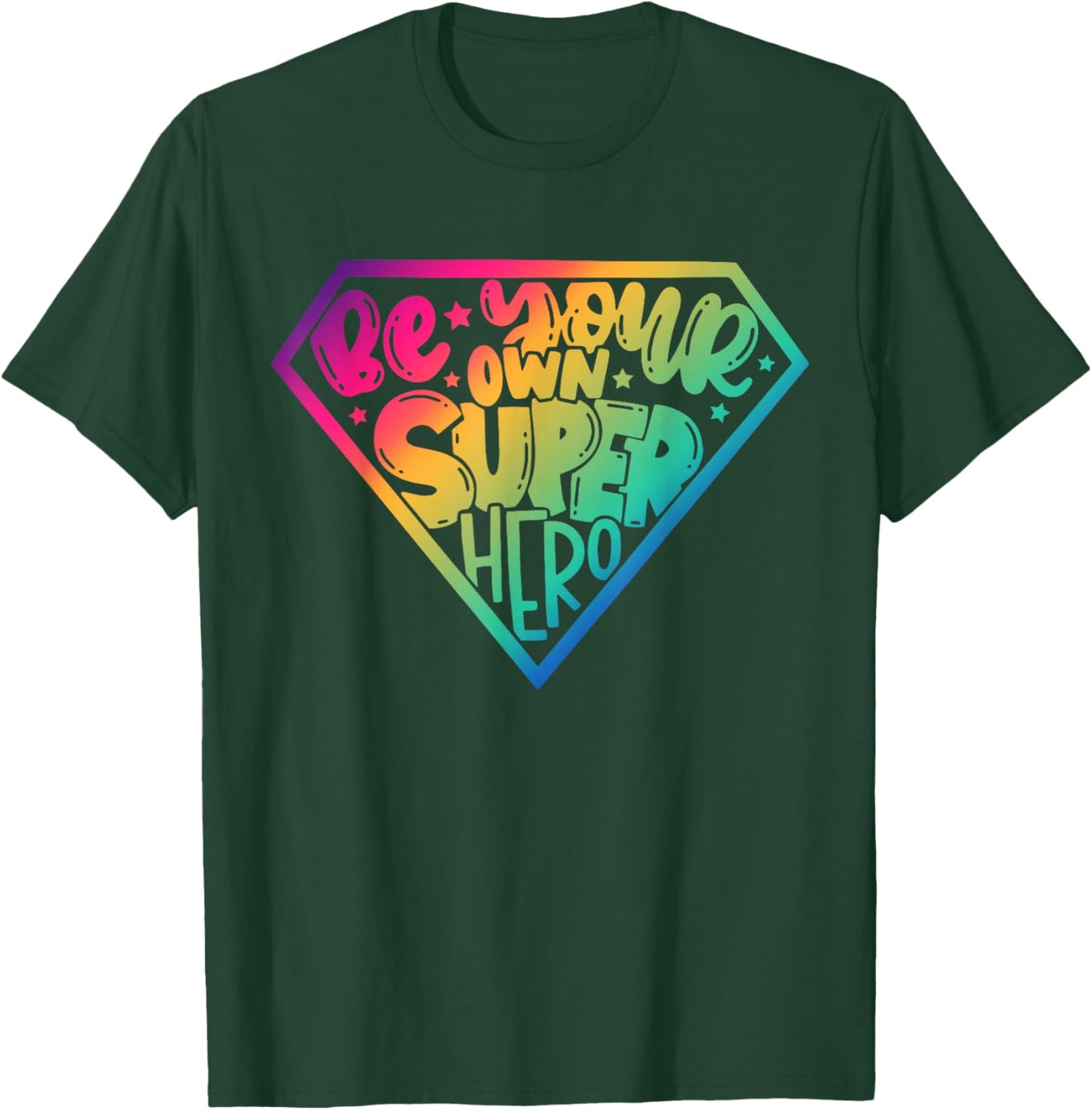 Be your own Super Hero Motivational quotes T-Shirt - T-Shirt | Forest