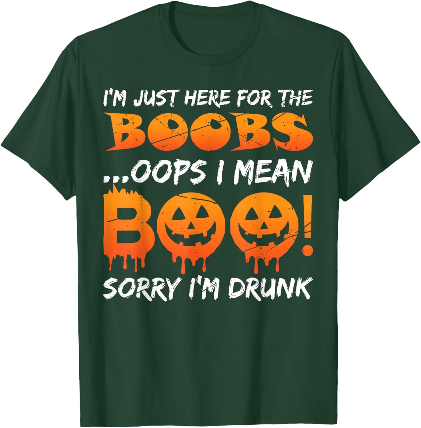 I'm Just Here For The Boobs Funny Halloween Beer Drinking T-Shirt - T-Shirt | Forest
