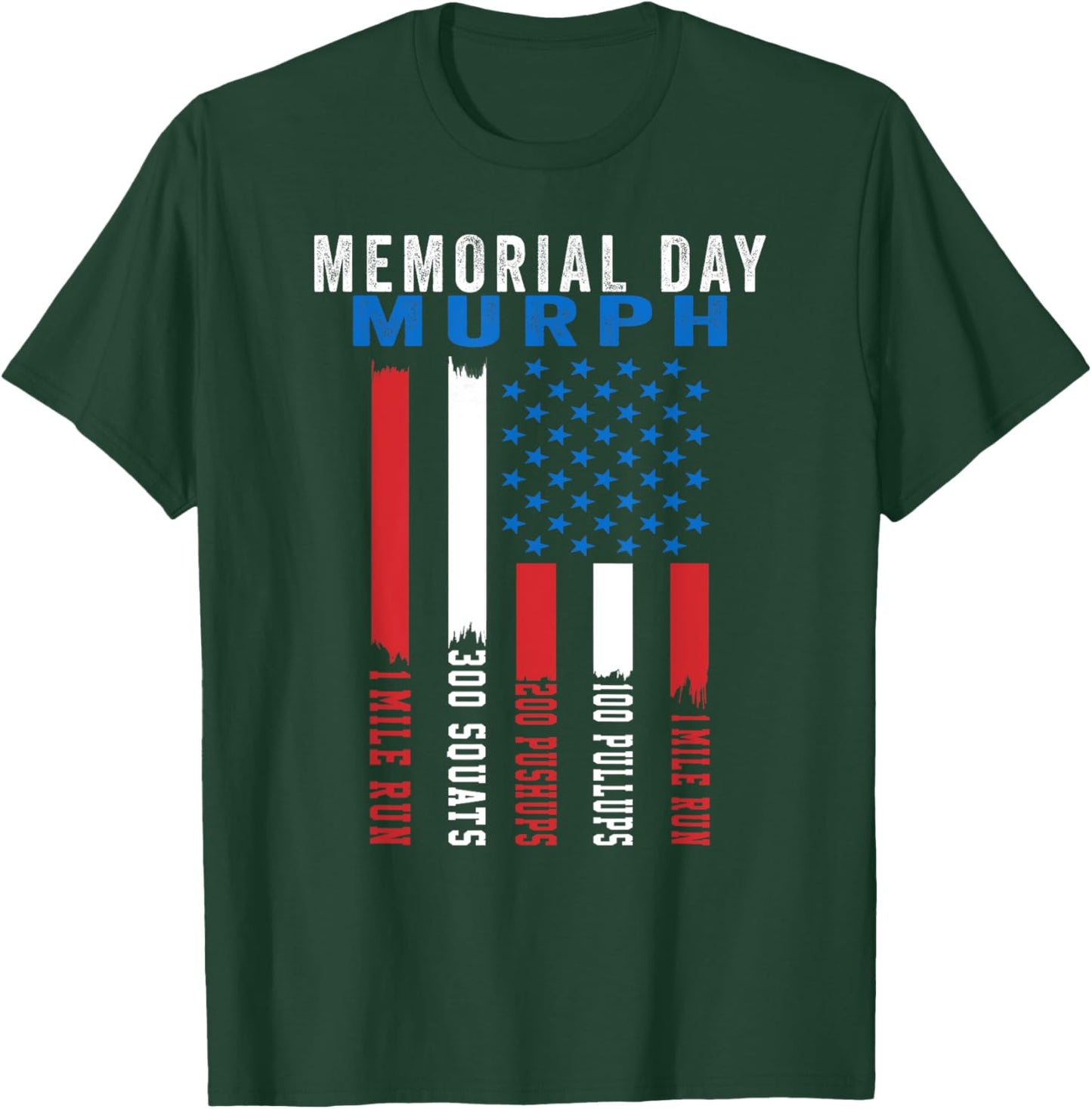 Murph Challenge American Memorial Day Workout Gym Patriotic T-Shirt - T-Shirt | Forest