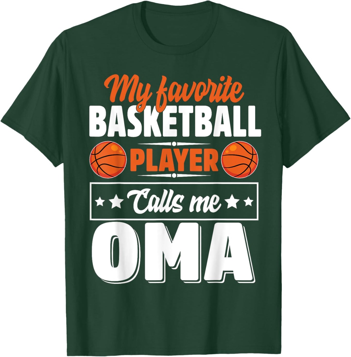 My Favorite Basketball Player Calls Me Oma Mother's Day T-Shirt - T-Shirt | Forest