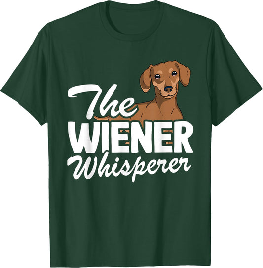 The Wiener Whisperer Doxie Dog Dad Funny Dachshund T-Shirt - T-Shirt | Forest