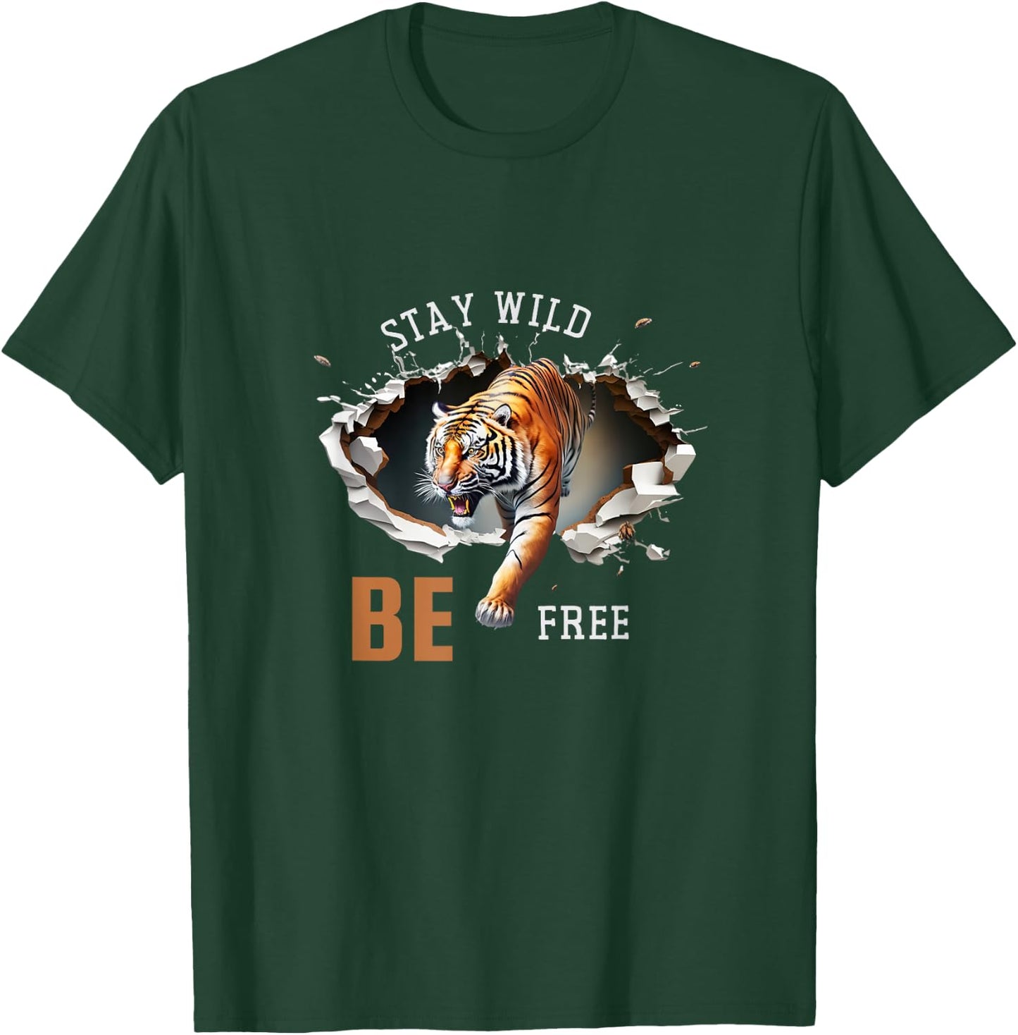 Stay Wild Be Free - Wild Tiger Design T-Shirt - T-Shirt | Forest