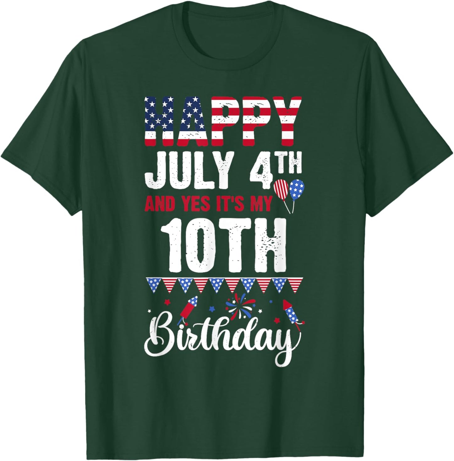 Happy July 4th And Yes It's My 10th Birthday American Flag T-Shirt - T-Shirt | Forest