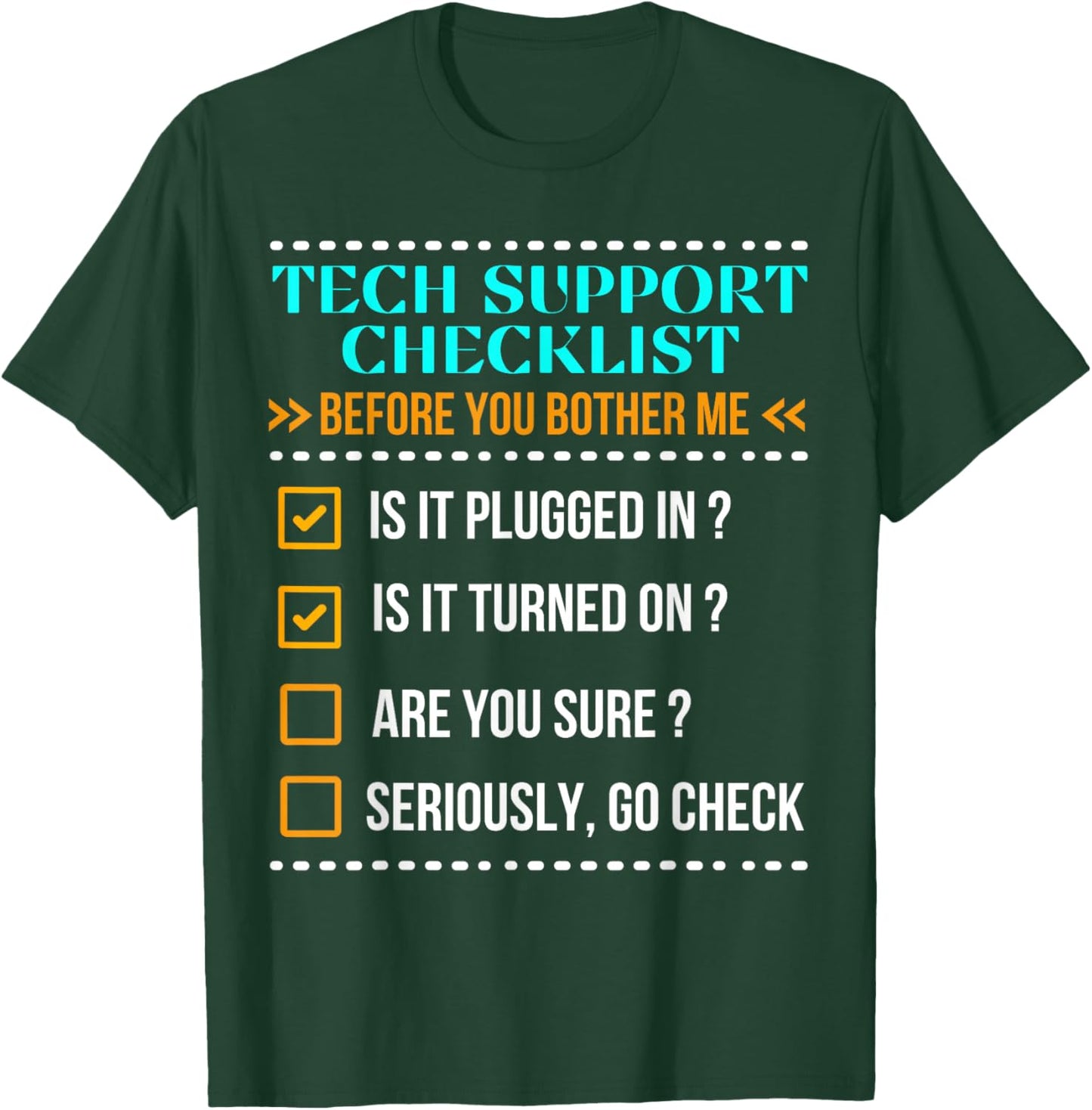Funny Tech Support Checklist Helpdesk IT Guys Computer Geek T-Shirt - T-Shirt | Forest