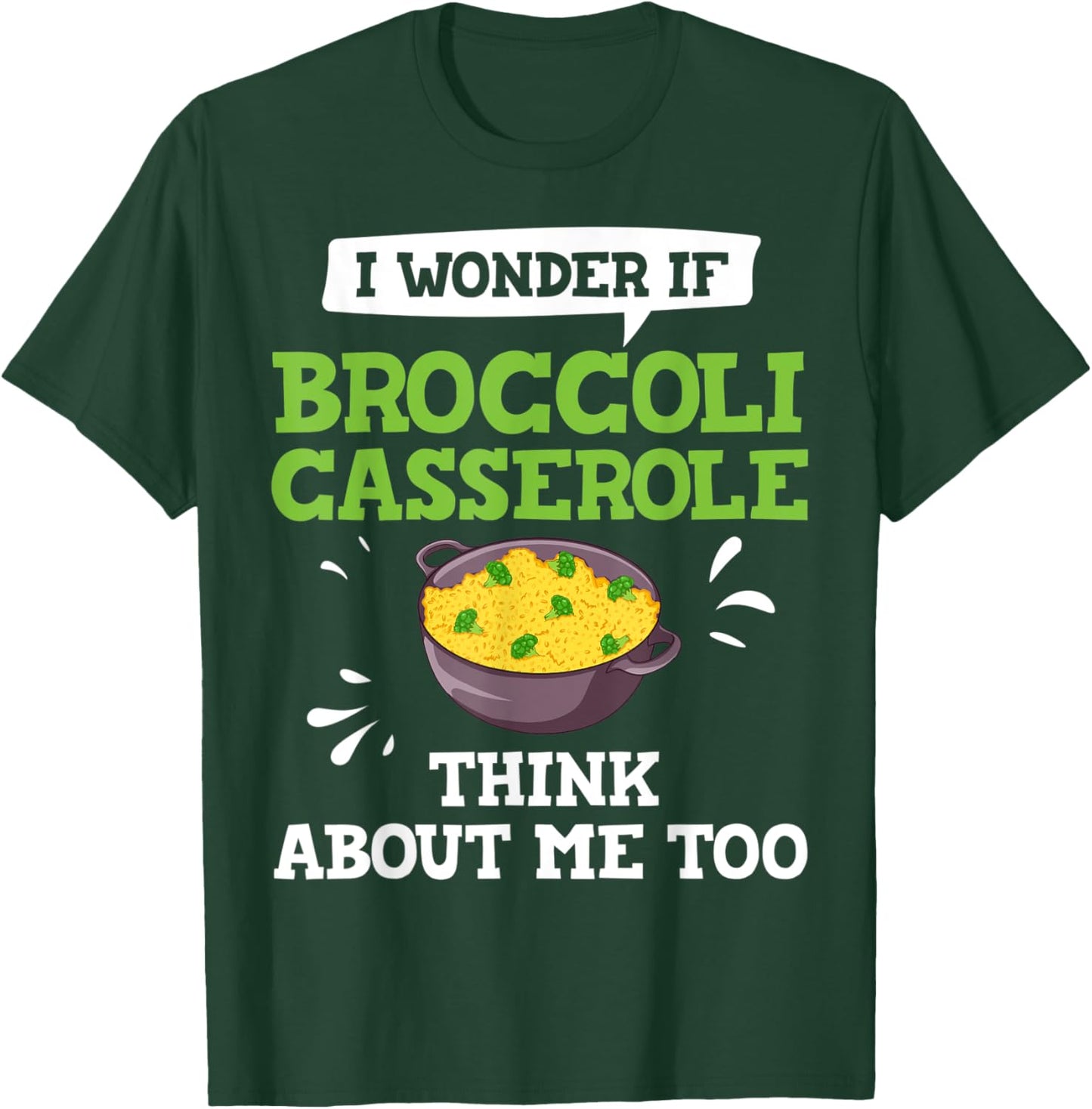 Broccoli Casserole Cheese Recipe Easy Food Dish Pan T-Shirt - T-Shirt | Forest