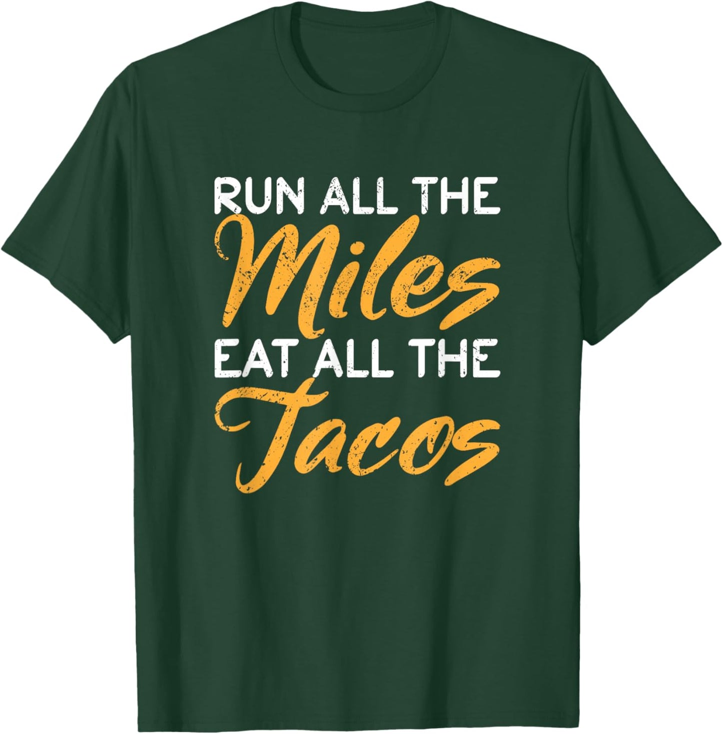Mexican Runner Taco Run Run All The Miles Eat All The Tacos T-Shirt - T-Shirt | Forest