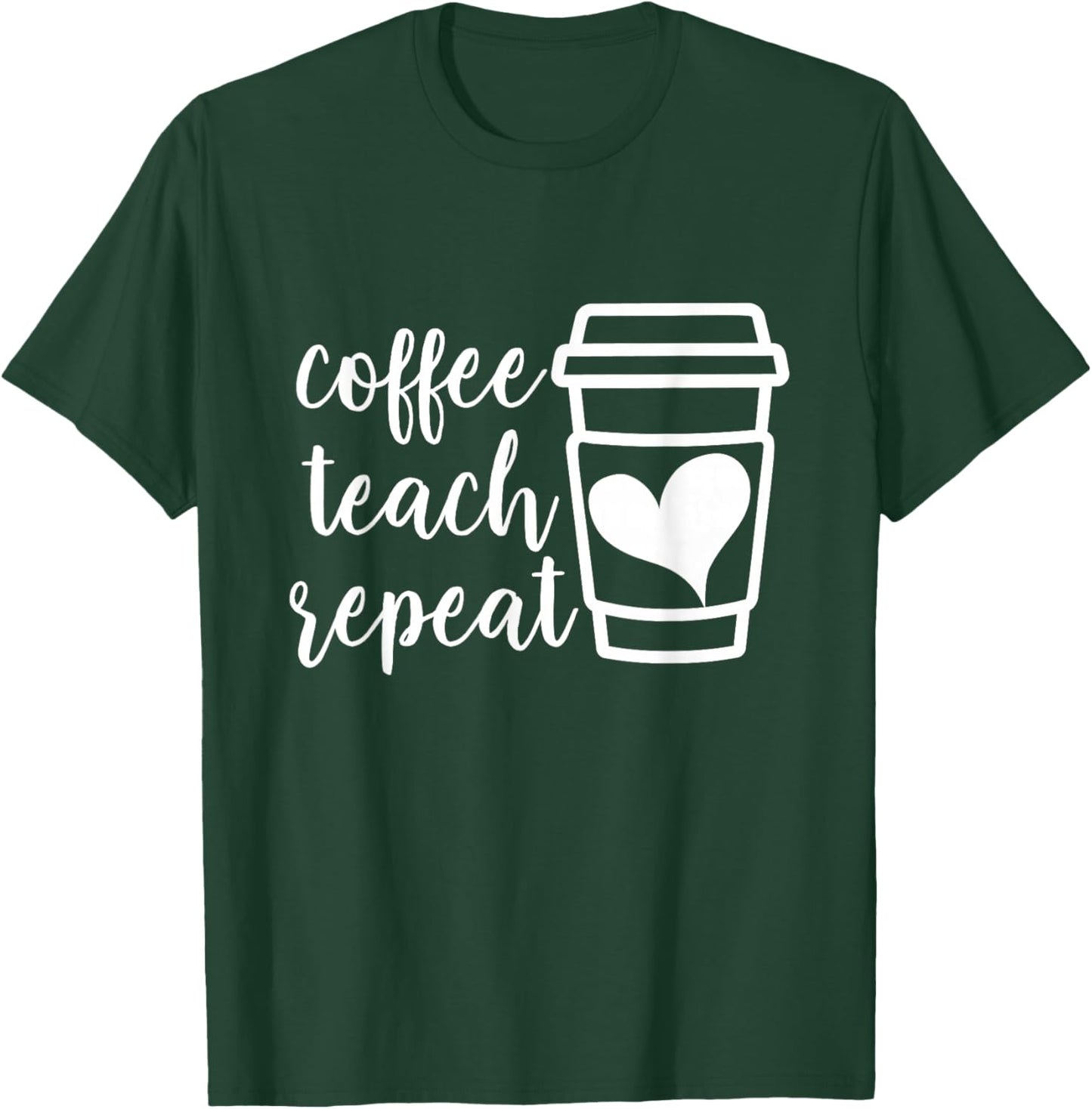 Coffee Teach Repeat, Women's Misses Plus Size Teacher T-Shirt - T-Shirt | Forest
