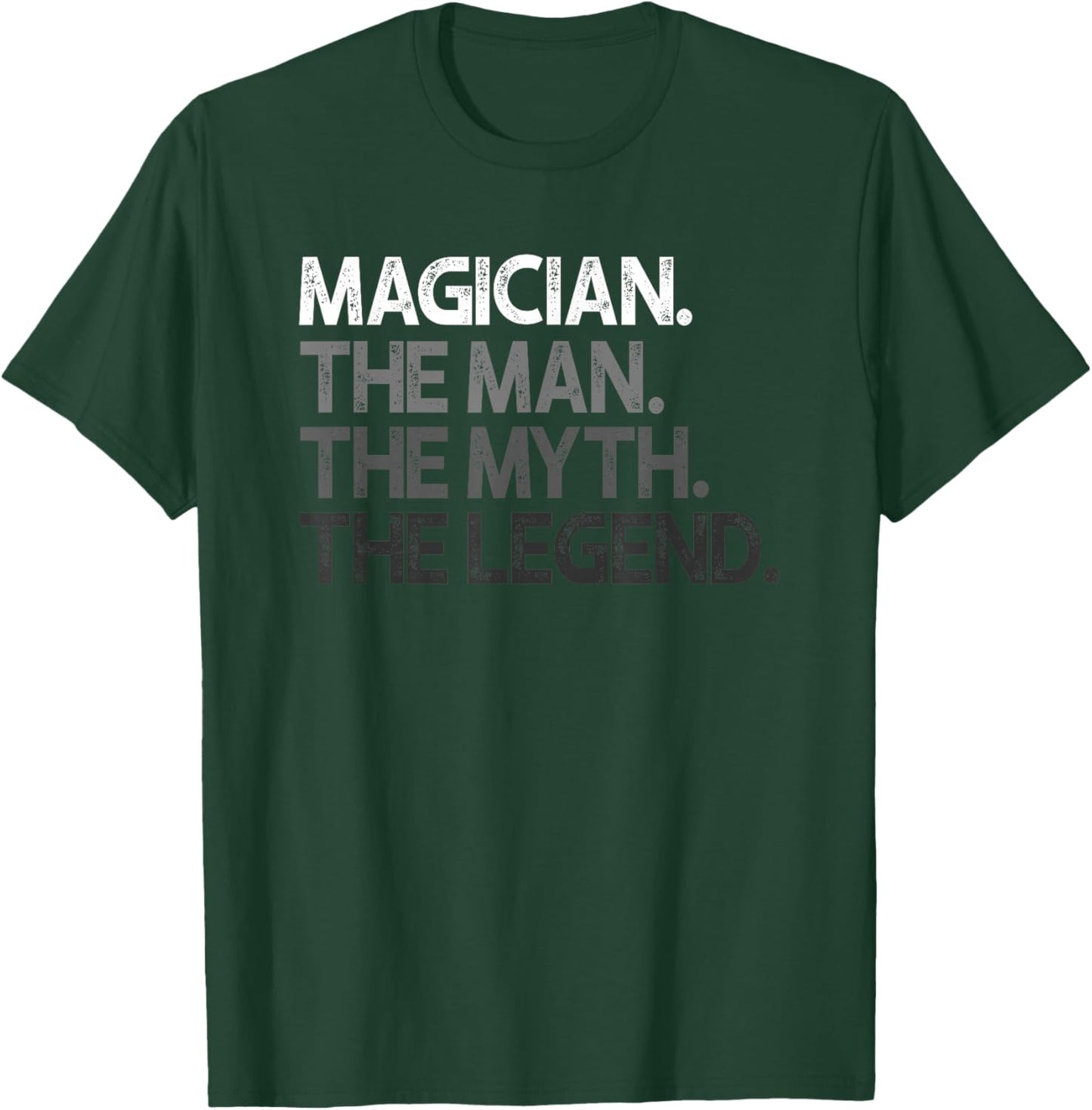 Magician Design Man Myth The Legend T-Shirt - T-Shirt | Forest