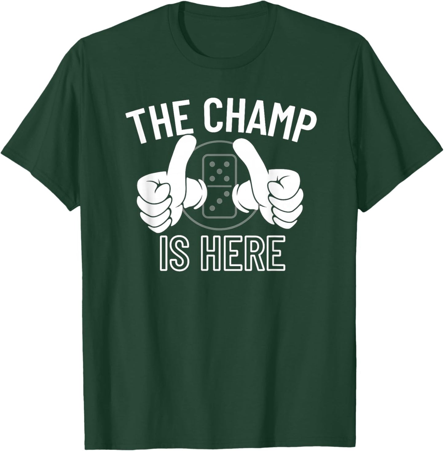The Champ is Here Dominoes Champion - Dominoes T-Shirt - T-Shirt | Forest